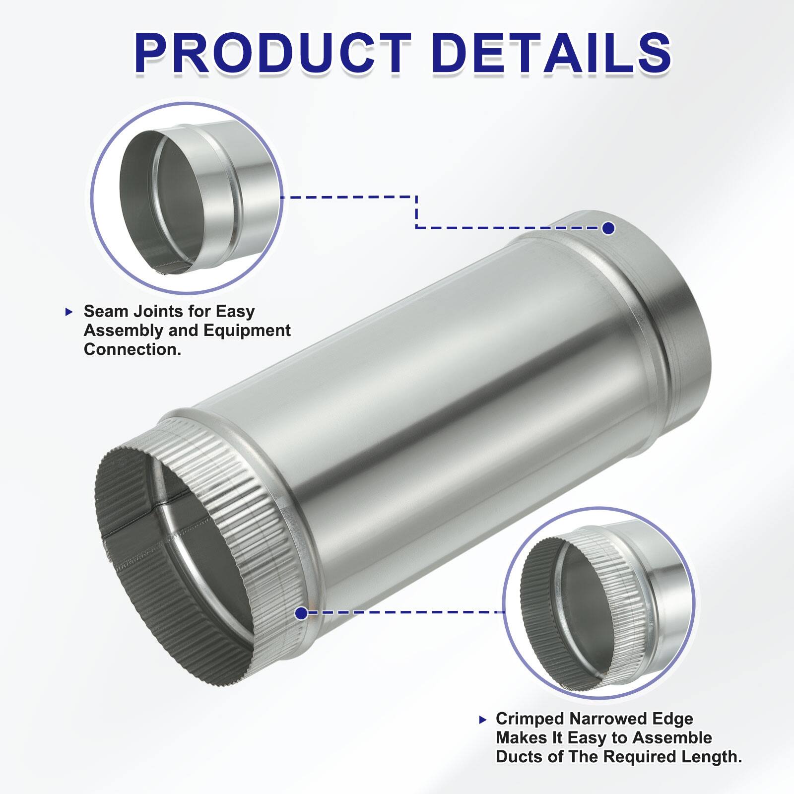 PRODUCT DETAILS

- Seam Joints for Easy Assembly and Equipment Connection.
- Crimped Narrowed Edge Makes It Easy to Assemble Ducts of the Required Length.