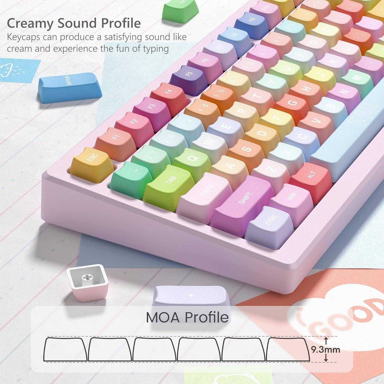 Creamy Sound Profile  
Keycaps can produce a satisfying sound like cream and experience the fun of typing  

MOA Profile  
9.3mm