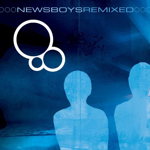 Newsboys Remixed [CD]