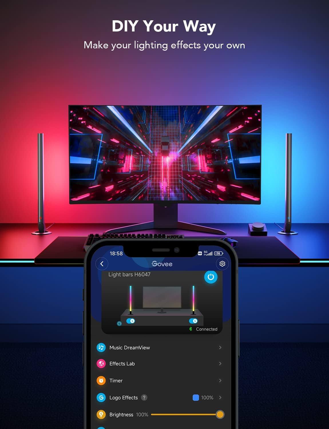 DIY Your Way  
Make your lighting effects your own

18:58  
Govee Light bars H6047  
Connected

Music DreamView  
Effects Lab  
Timer  
Logo Effects  
Brightness 100%