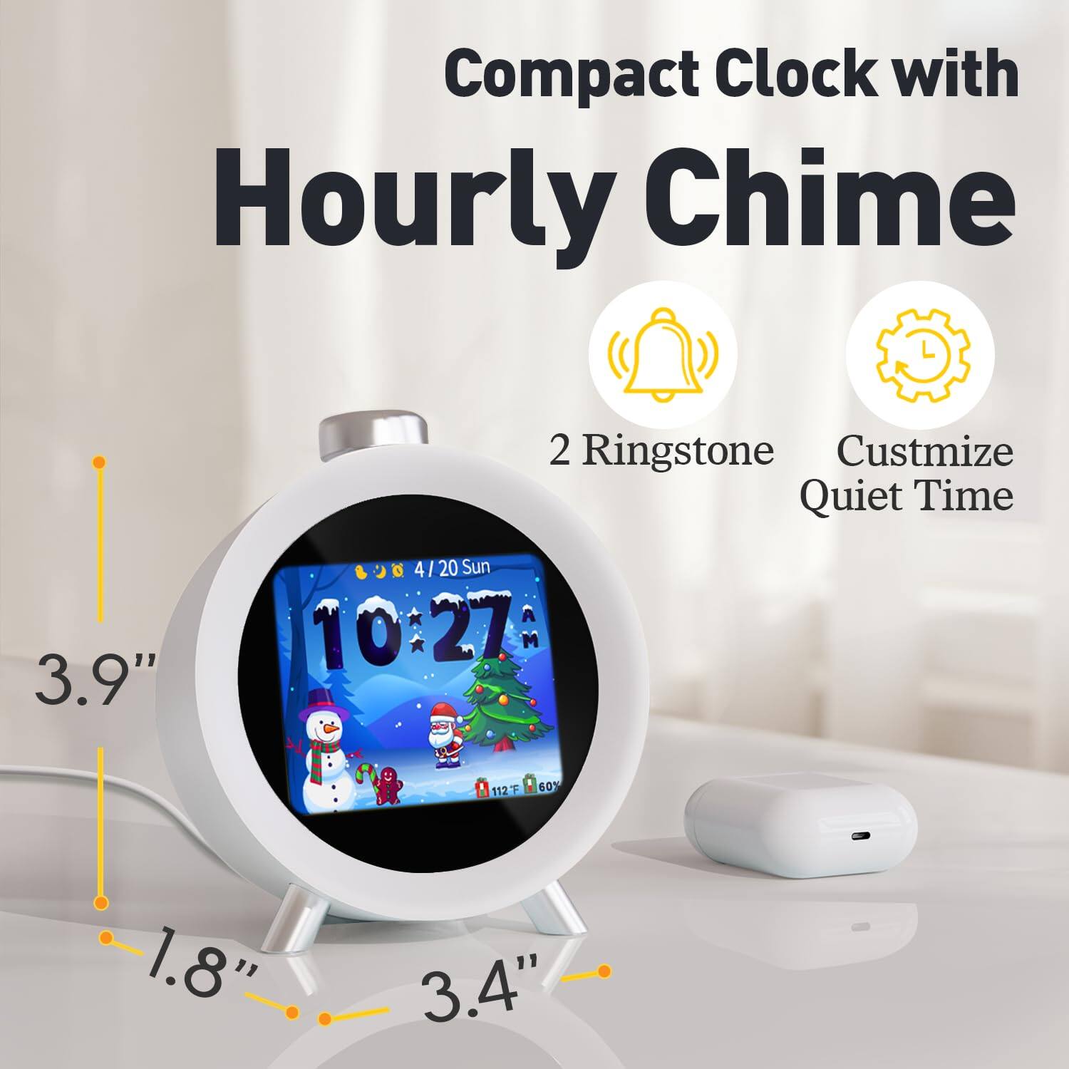 Compact Clock with Hourly Chime

2 Ringstone  
Customize Quiet Time

3.9"  
1.8"  
3.4"

4/20 Sun  
10:27 AM  
112°F  
60%