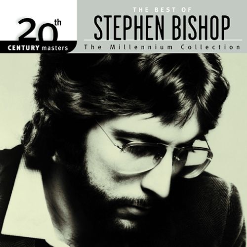 The Best of Stephen Bishop: 20th Century Masters/The Millennium Collection: Stephen Bishop [CD]