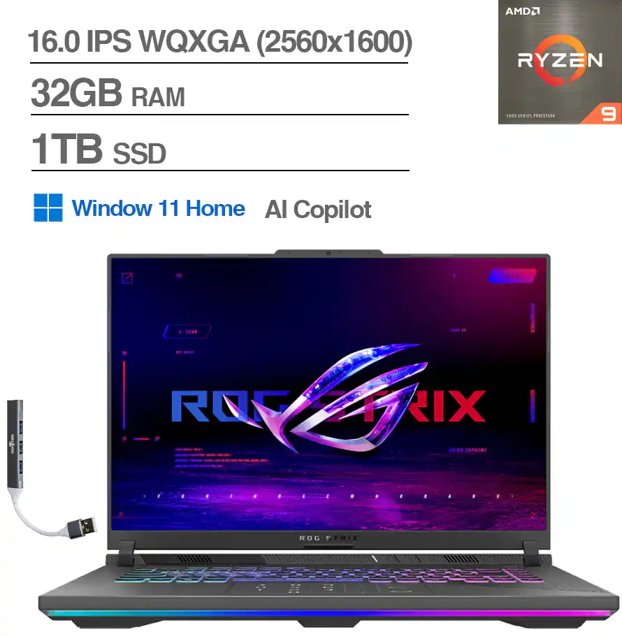 16.0 IPS WQXGA (2560x1600)  
32GB RAM  
1TB SSD  
AMD Ryzen 9  
Windows 11 Home  
AI Copilot  
ROG STRIX