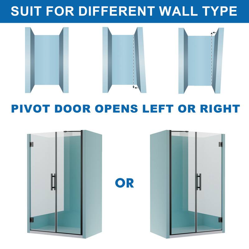 SUIT FOR DIFFERENT WALL TYPE

PIVOT DOOR OPENS LEFT OR RIGHT

OR