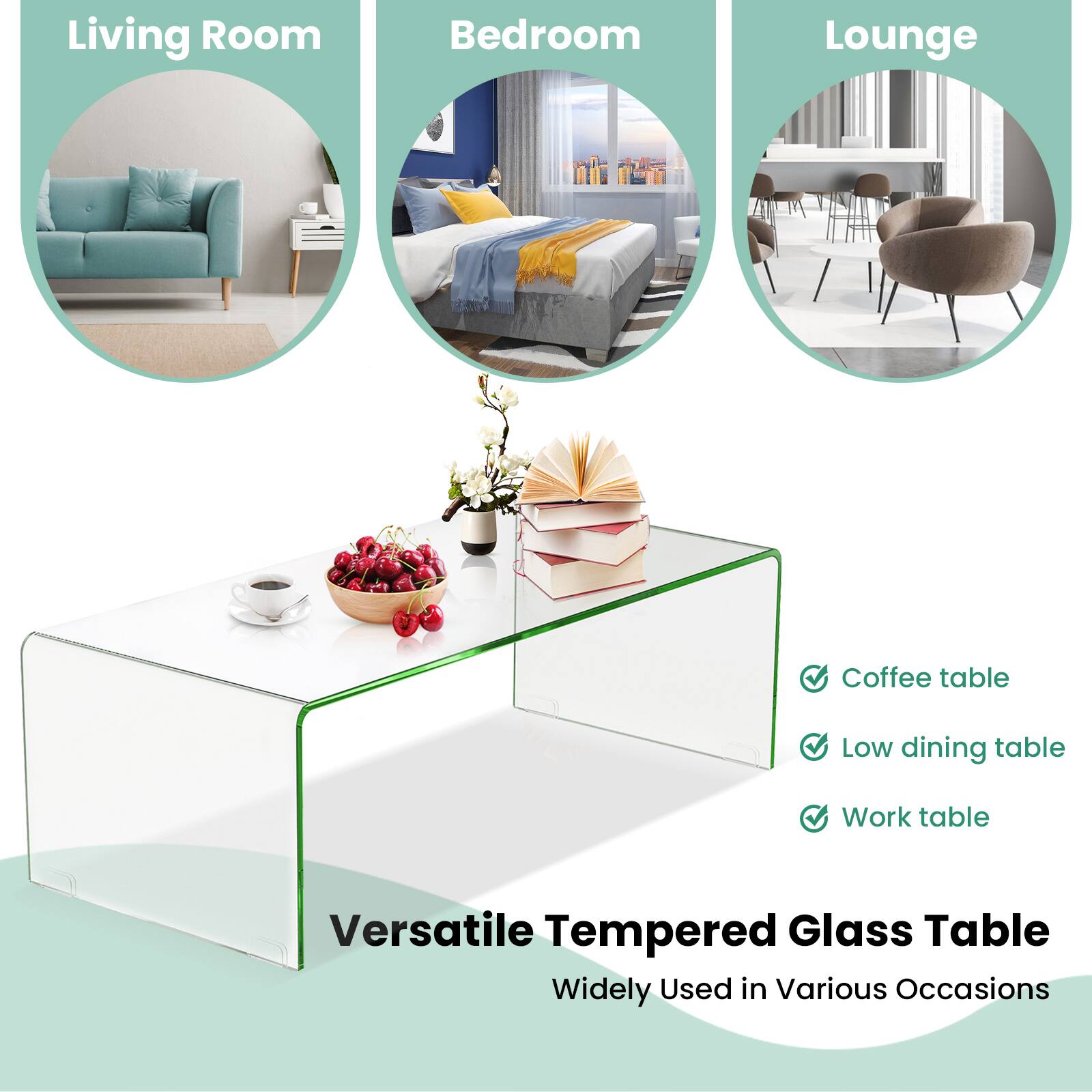 Living Room  
Bedroom  
Lounge  

Versatile Tempered Glass Table  
Widely Used in Various Occasions  

- Coffee table  
- Low dining table  
- Work table
