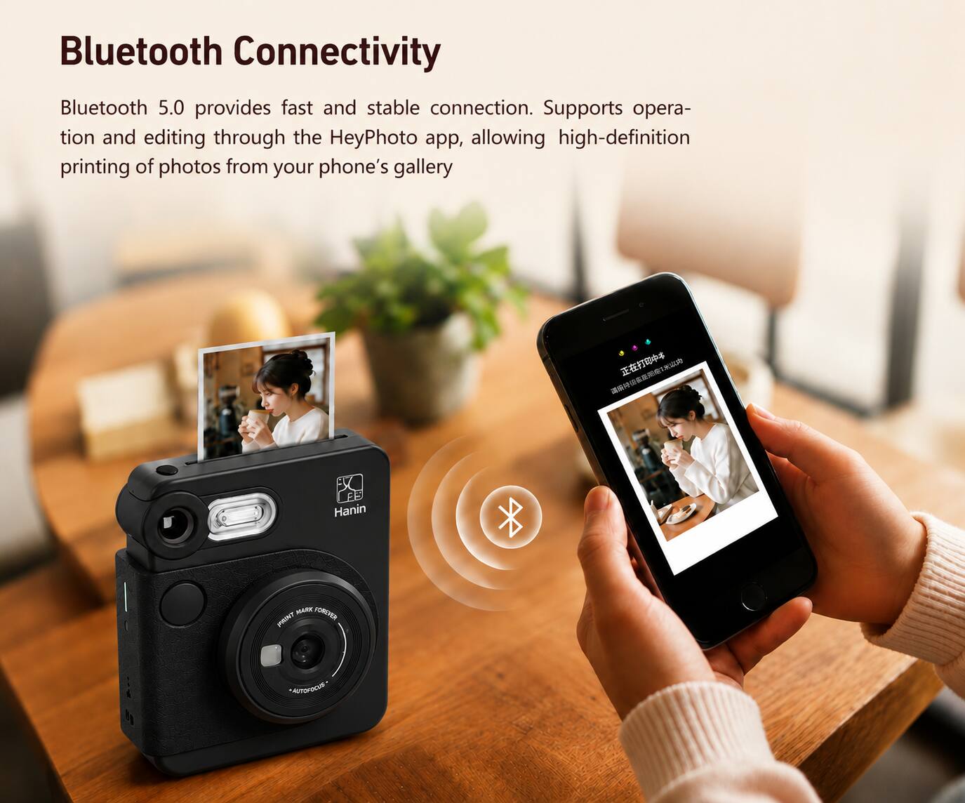 Bluetooth Connectivity  
Bluetooth 5.0 provides fast and stable connection. Supports operation and editing through the HeyPhoto app, allowing high-definition printing of photos from your phone's gallery