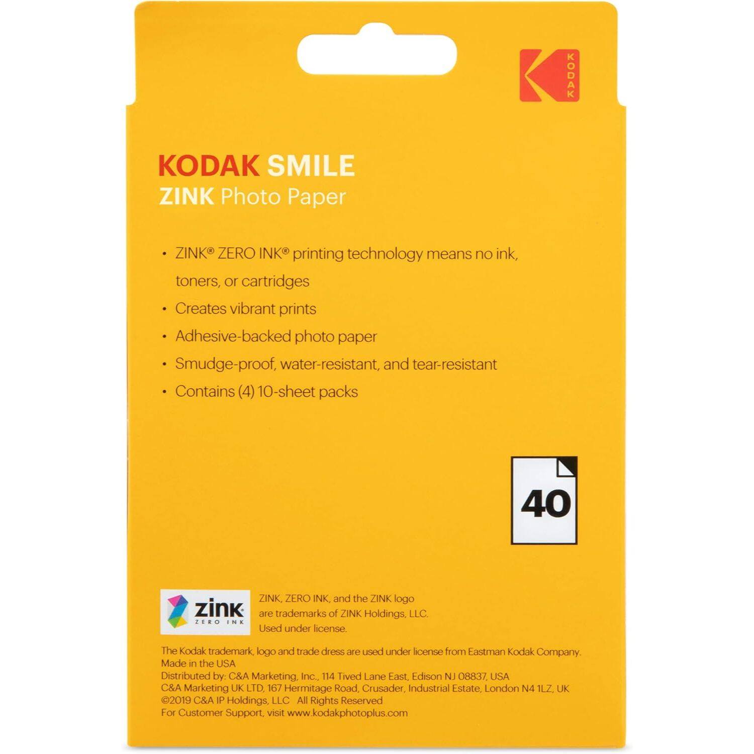 KODAK SMILE  
ZINK Photo Paper

- ZINK® ZERO INK® printing technology means no ink, toners, or cartridges
- Creates vibrant prints
- Adhesive-backed photo paper
- Smudge-proof, water-resistant, and tear-resistant
- Contains (4) 10-sheet packs

40

ZINK®, ZERO INK®, and the ZINK logo are trademarks of ZINK Holdings, LLC. Used under license.

The Kodak trademark, logo and trade dress are used under license from Eastman Kodak Company.

Made in the USA  
Distributed by: C&A Marketing, Inc., 114 Tived Lane East, Edison NJ 08837, USA  
C&A Marketing UK LTD, 167 Hermitage Road, Crusader, Industrial Estate, London N4 1LZ, UK

©2019 C&I P Holdings, LLC All Rights Reserved

For Customer Support, visit www.kodakphotoplus.com