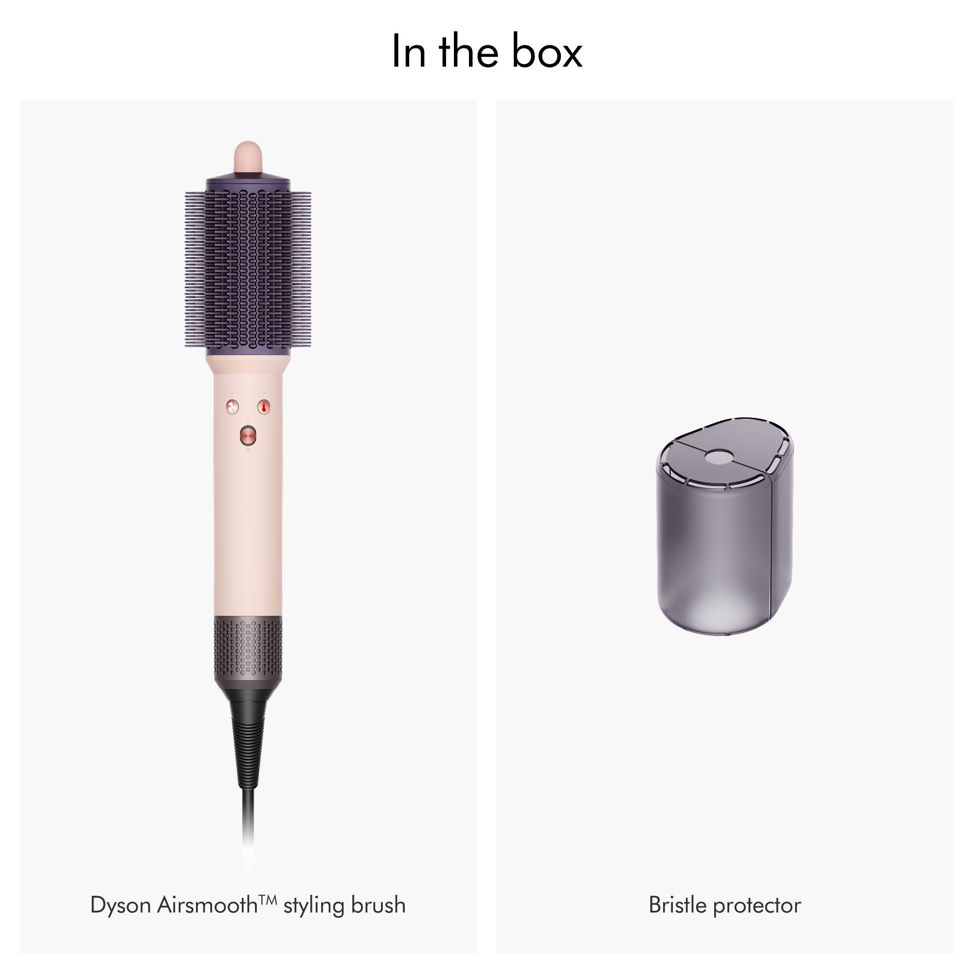 In the box

Dyson Airsmooth™ styling brush

Bristle protector