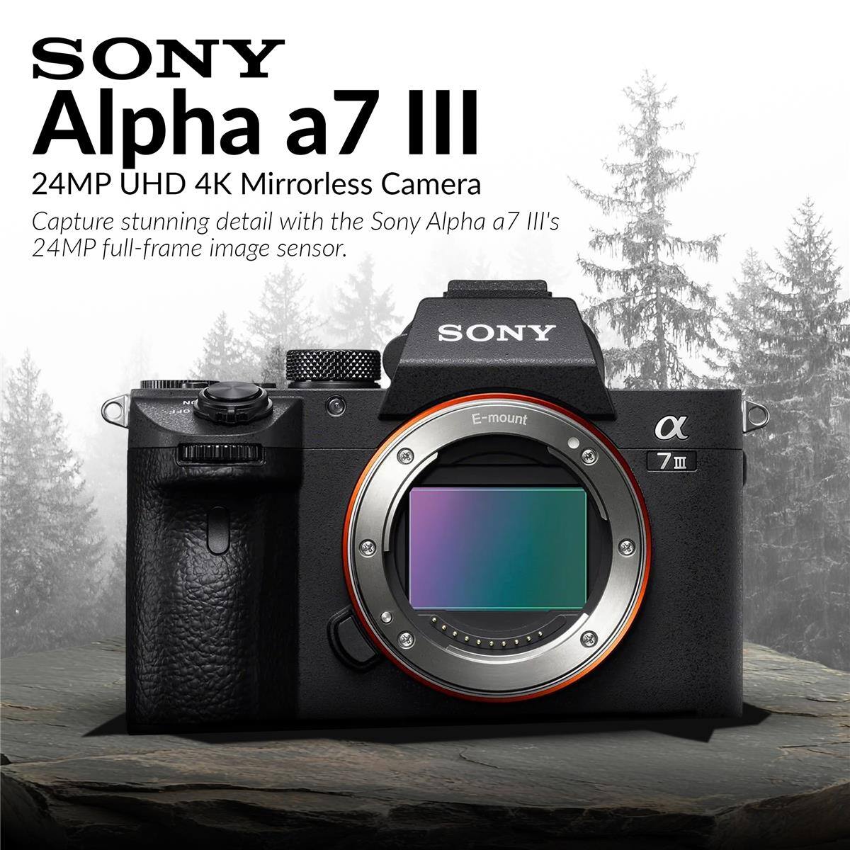 SONY Alpha a7 III  
24MP UHD 4K Mirrorless Camera  
Capture stunning detail with the Sony Alpha a7 III's 24MP full-frame image sensor.