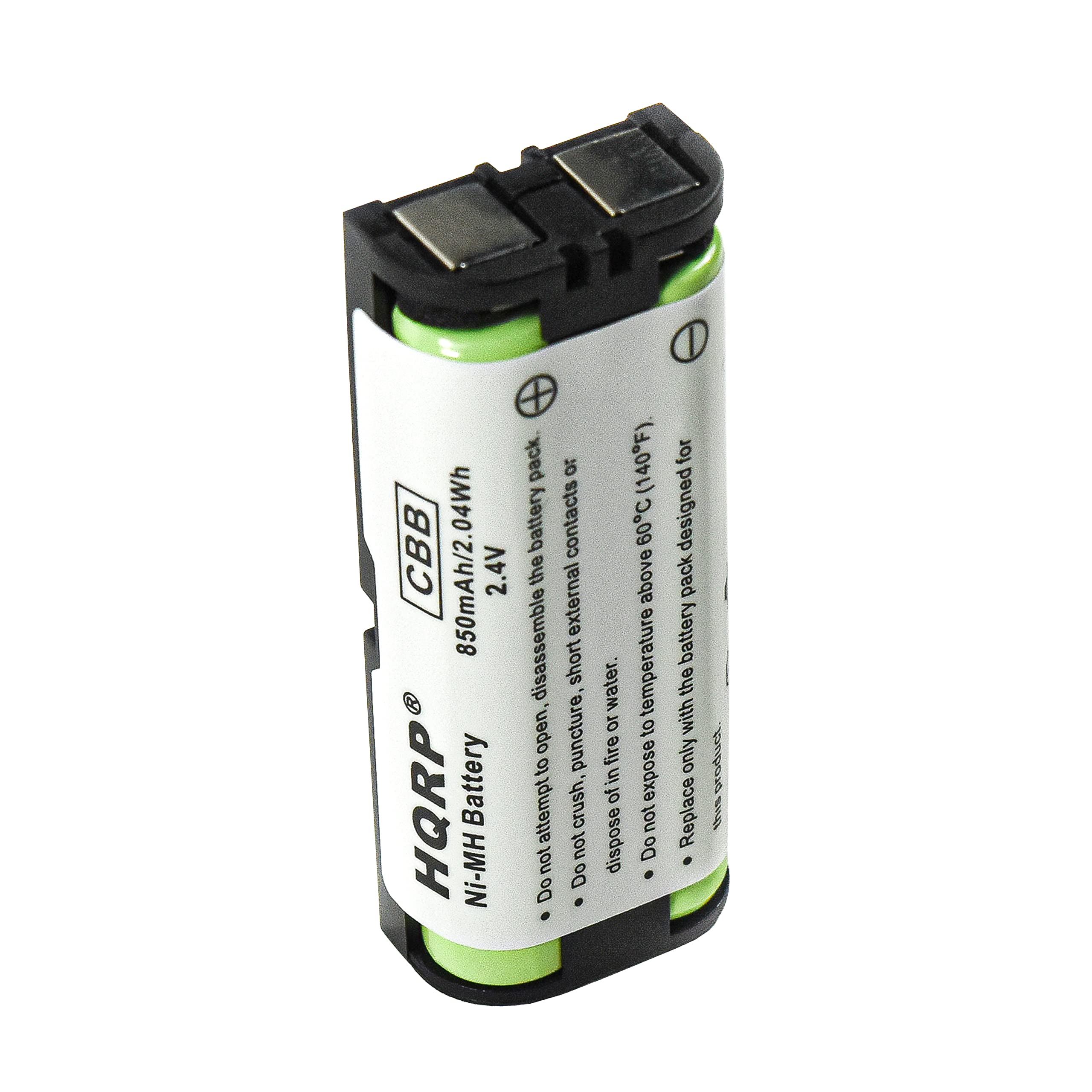 CBB 04Wh 850mAh/2.4V HQRP Battery Ni-MH pack.  
Do not attempt to disassemble or open.  
Do not puncture, crush, or expose to fire.  
Do not dispose of in water.  
Do not expose to temperatures above 60°C (140°F).  
Replace only with the battery pack designed for this product.