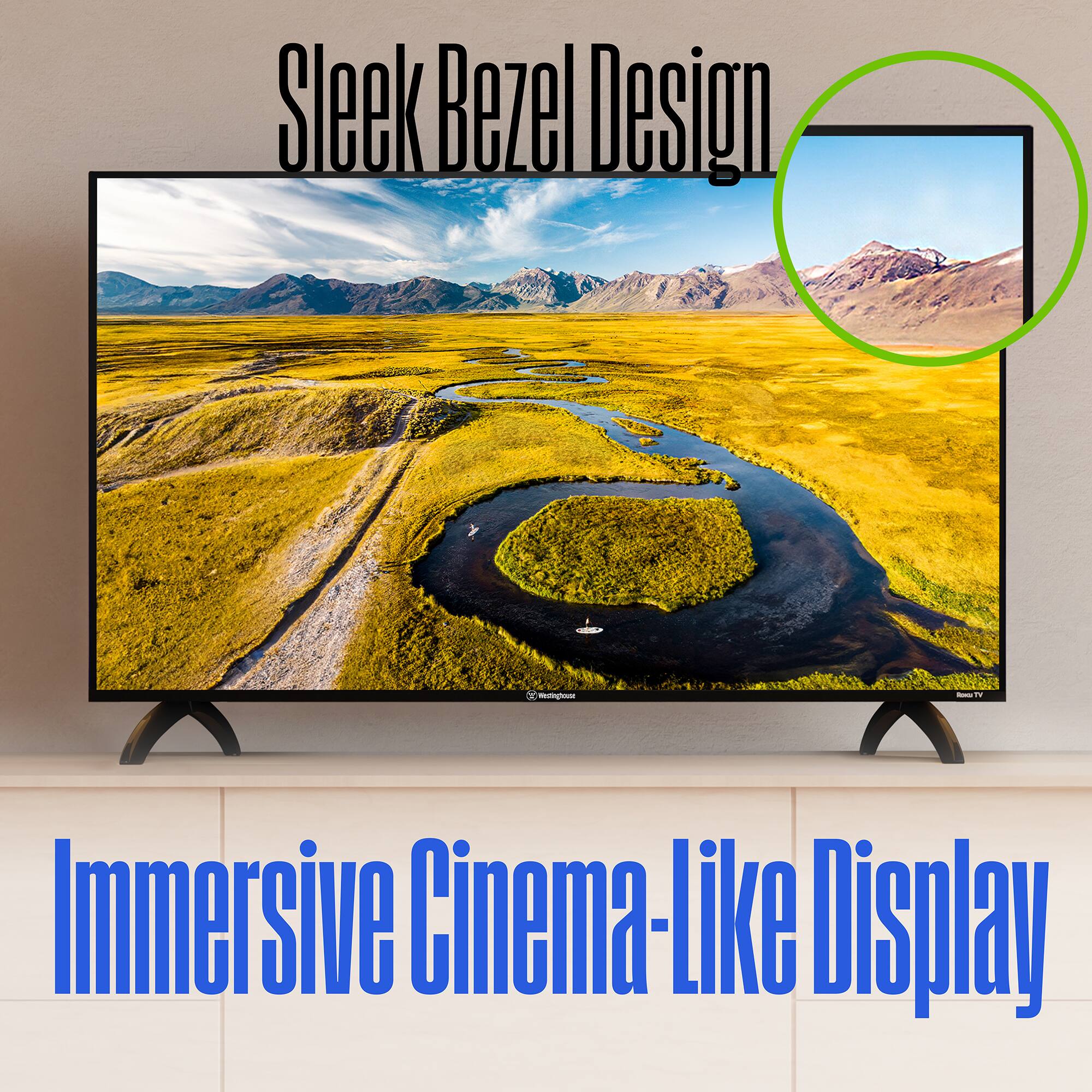 Sleek Bezel Design

Immersive Cinema-Like Display
