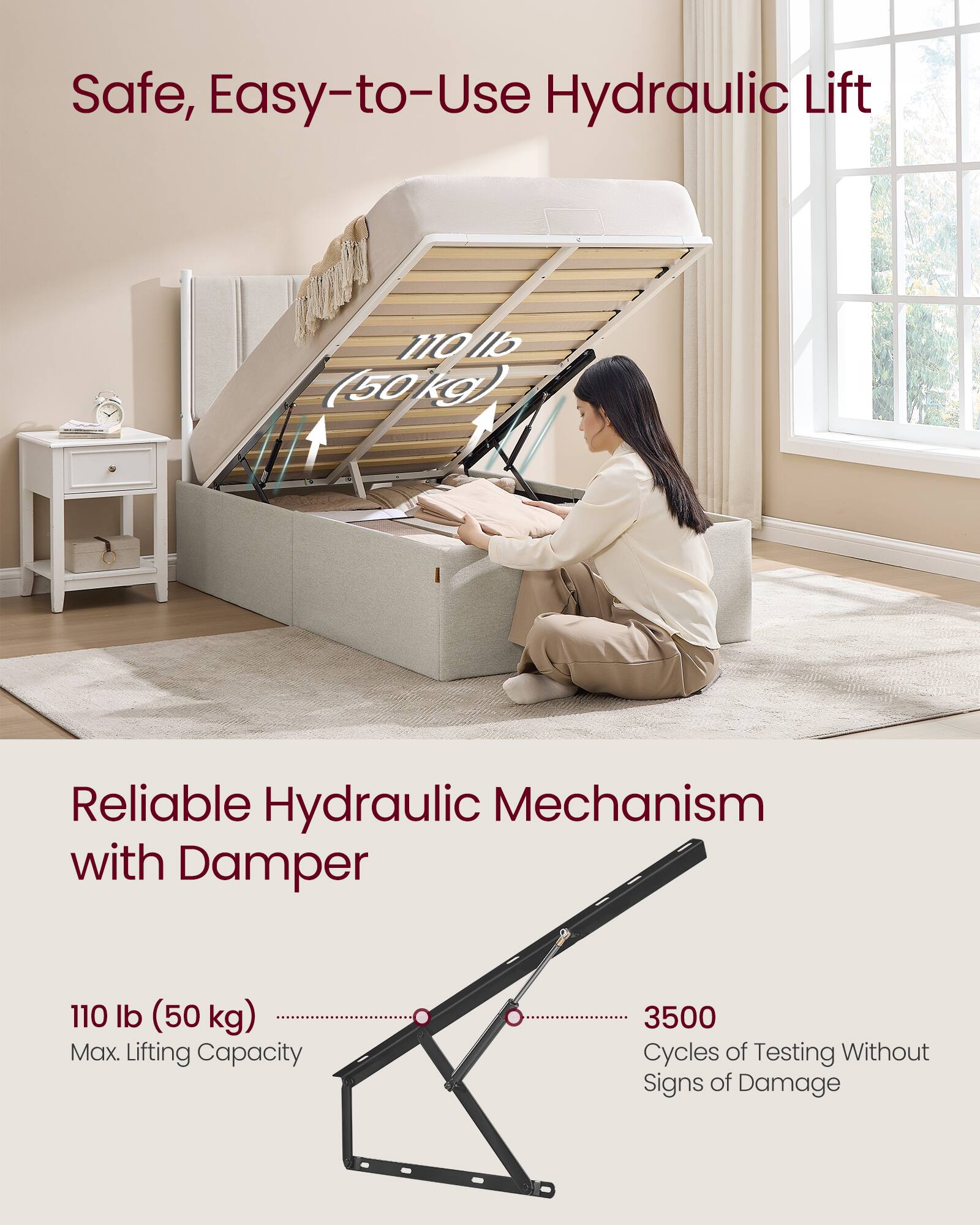 Safe, Easy-to-Use Hydraulic Lift

Reliable Hydraulic Mechanism with Damper

110 lb (50 kg) Max. Lifting Capacity

3500 Cycles of Testing Without Signs of Damage