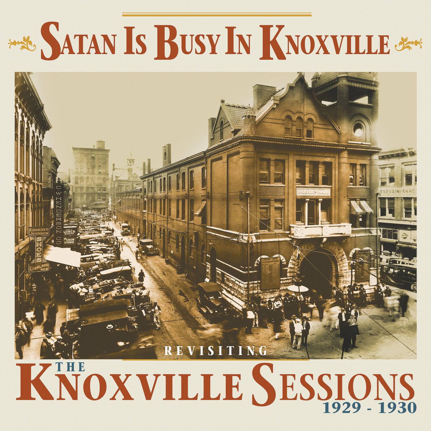 Satan Is Busy In Knoxville

Revisiting The Knoxville Sessions 1929 - 1930