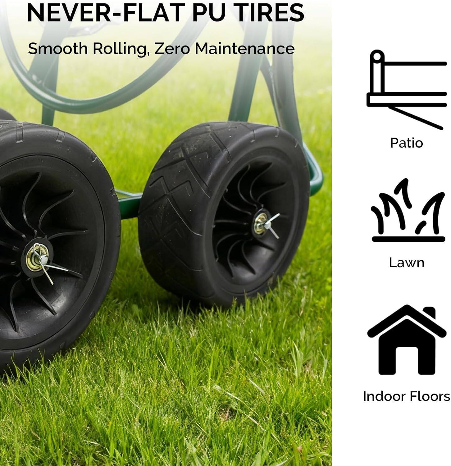 NEVER-FLAT PU TIRES  
Smooth Rolling, Zero Maintenance  
Patio  
Lawn  
Indoor Floors