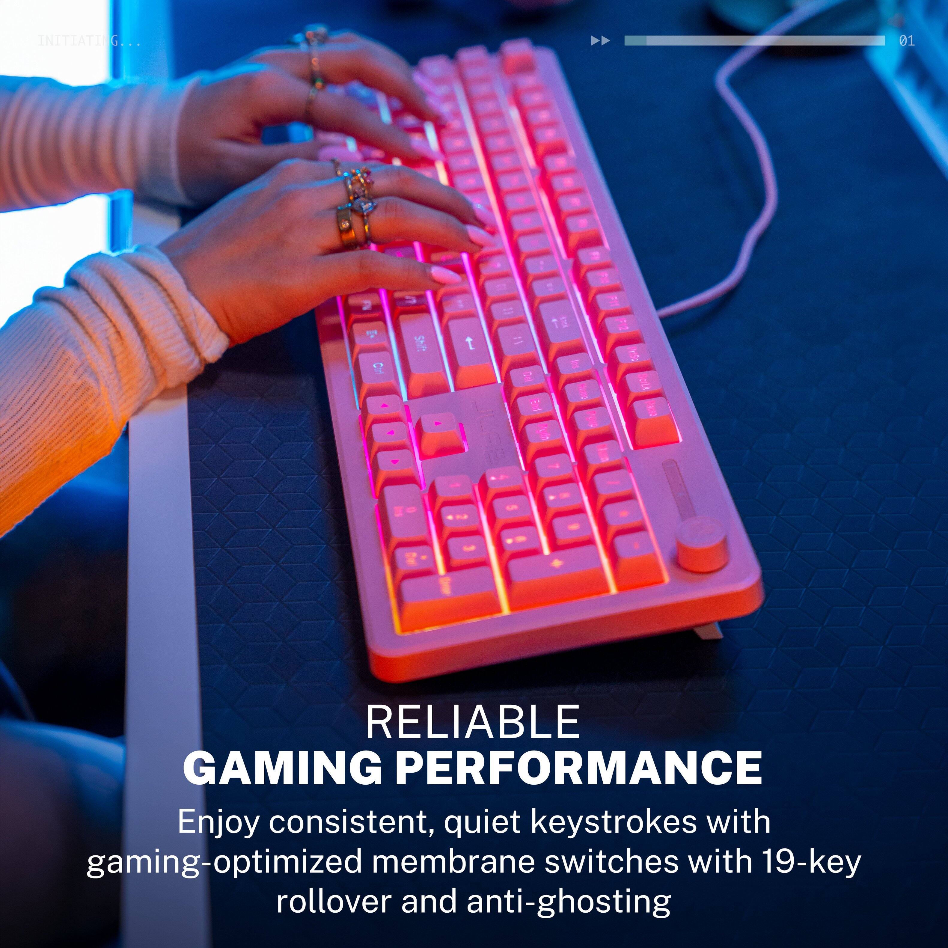 INITIATING...

01 RELIABLE GAMING PERFORMANCE
Enjoy consistent, quiet keystrokes with gaming-optimized membrane switches with 19-key rollover and anti-ghosting