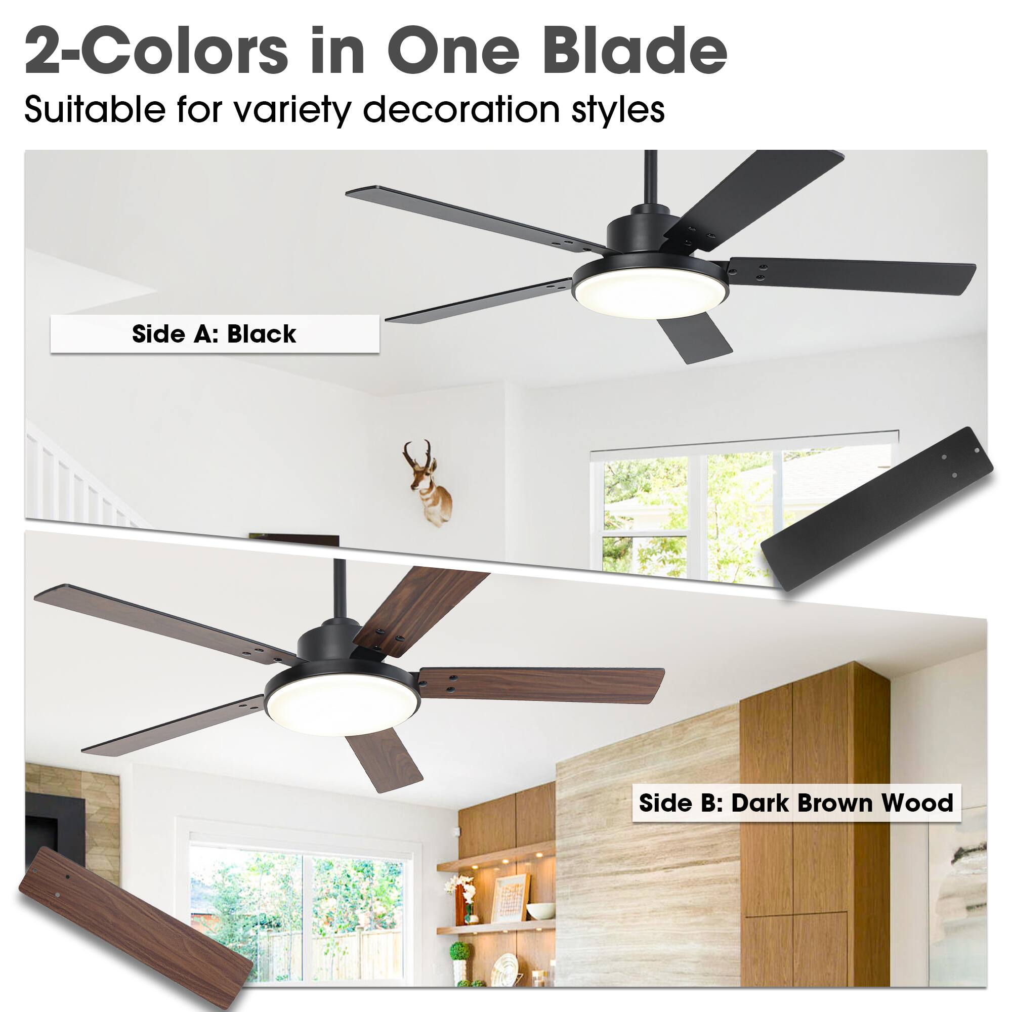 2-Colors in One Blade  
Suitable for variety decoration styles  

Side A: Black  

Side B: Dark Brown Wood