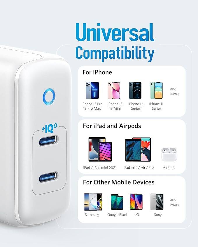 Universal Compatibility

For iPhone
- iPhone 13 Pro
- iPhone 13 Pro Max
- iPhone 13
- iPhone 13 Mini
- iPhone 12 Series
- iPhone 11 Series
- and More

For iPad and Airpods
- iPad / iPad mini 2021
- iPad mini / Air / Pro
- AirPods

For Other Mobile Devices
- Samsung
- Google Pixel
- LG
- Sony
- and More