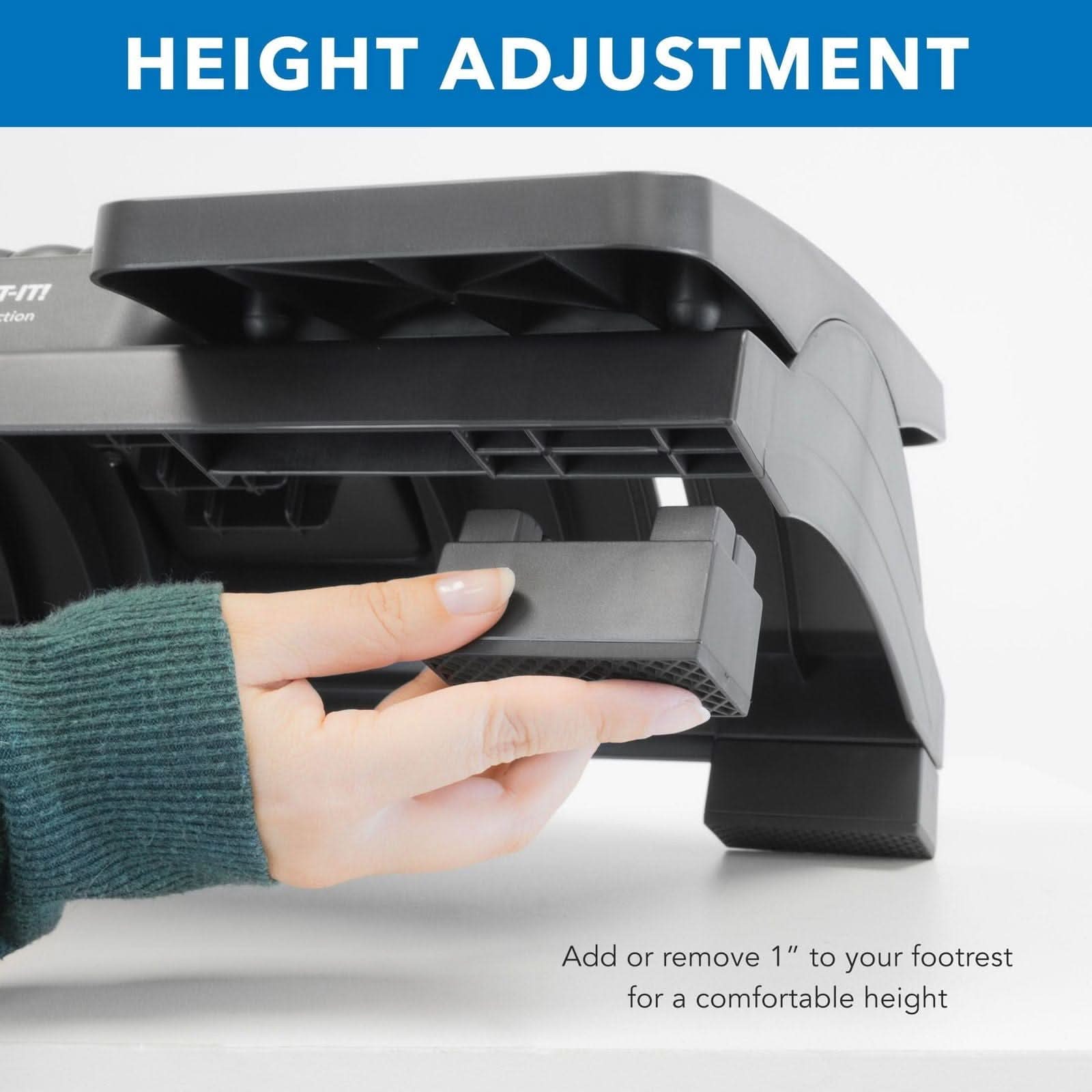HEIGHT ADJUSTMENT

Add or remove 1" to your footrest for a comfortable height