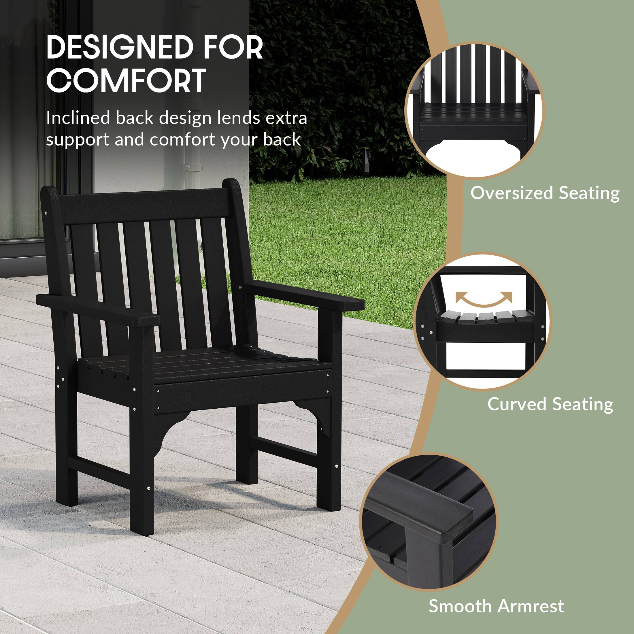 DESIGNED FOR COMFORT  
Inclined back design lends extra support and comfort to your back  
Oversized Seating  
Curved Seating  
Smooth Armrest