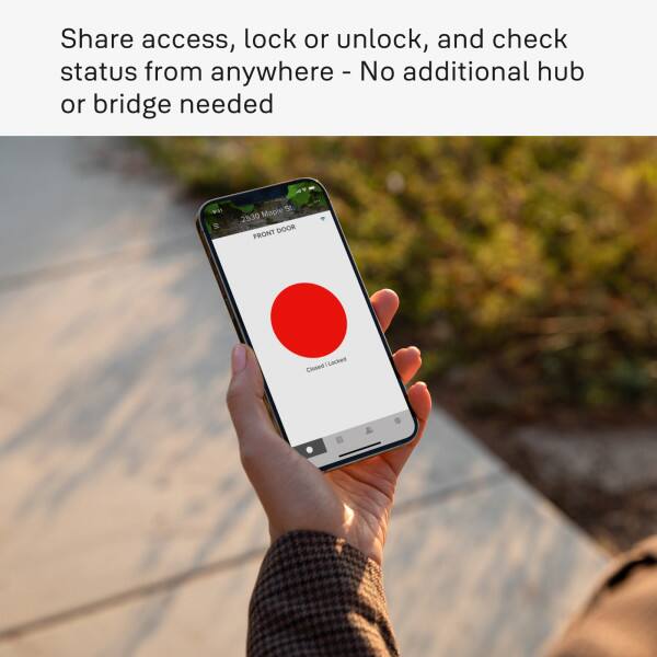 Share access, lock or unlock, and check status from anywhere - No additional hub or bridge needed

Mapie St 2530 DOOR FRONT IL Lacked Closed