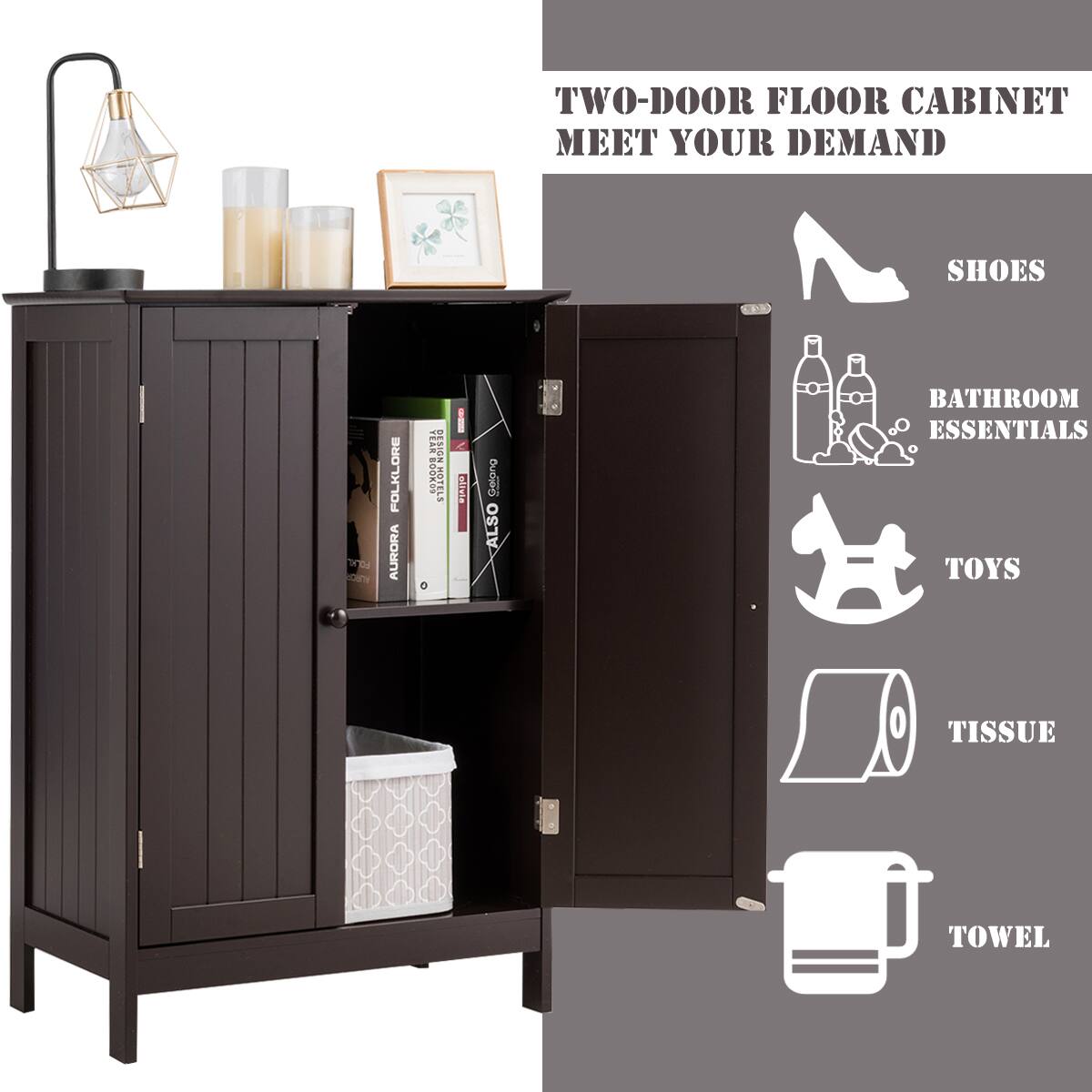 TWO-DOOR FLOOR CABINET MEET YOUR DEMAND

SHOES

BATHROOM ESSENTIALS

TOYS

TISSUE

TOWEL