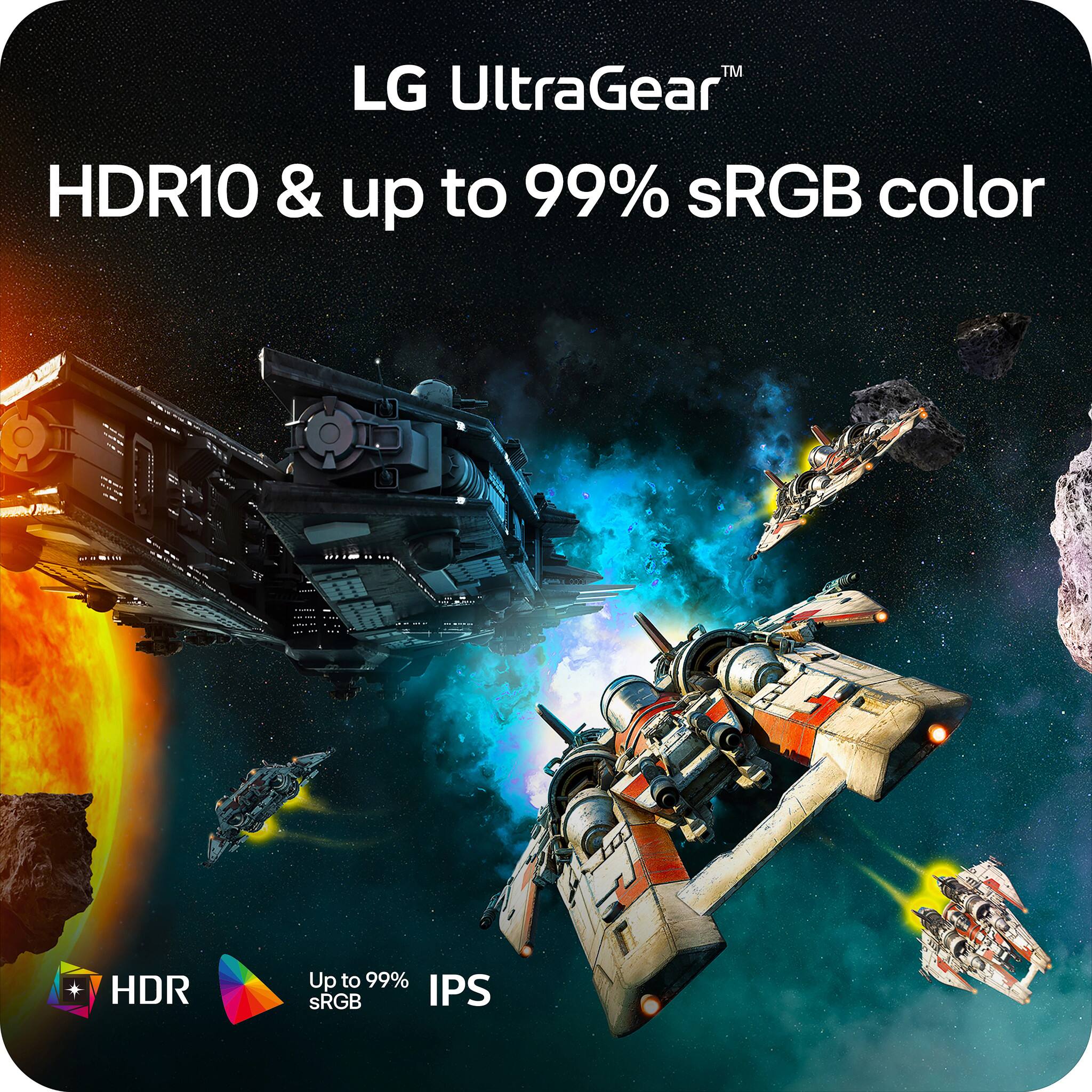 LG UltraGear™  
HDR10 & up to 99% sRGB color  
Up to 99% sRGB  
IPS