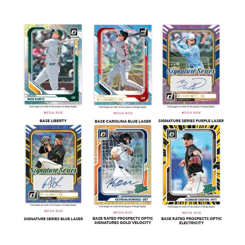 A 1 GARLAND NICK KURTZ OF ROMAN ANTHONY OF Signature Series RD 0 BOBBY WITT JR. CANSAS SITT Card images - solely for the purpose of design display Card images - solely for the purpose of design display MEGA BOX MEGA BOX MEGA BOX BASE LIBERTY BASE CAROLINA BLUE LASER SIGNATURE SERIES PURPLE LASER PTA SPTIC Signature Series PAUL SKENES 2TTERUES Kp FATER PROSFECT KEVIN McGONIGLE DET RATED PROSPEC KONNOR GRIFFIN PITT Card images - solely for the purpose of design display MEGA BOX Card images - solely for the purpose of design display MEGA BOX SIGNATURE SERIES BLUE LASER BASE RATED PROSPECTS OPTIC SIGNATURES GOLD VELOCITY BASE RATED PROSPECTS OPTIC ELECTRICITY