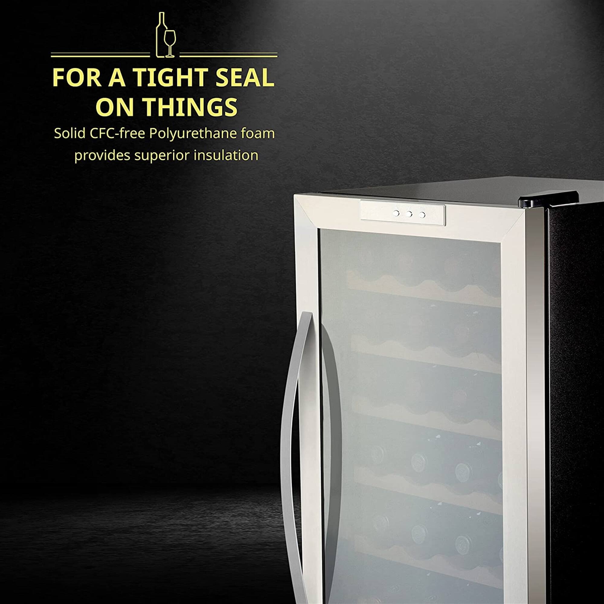 FOR A TIGHT SEAL ON THINGS

Solid CFC-free Polyurethane foam provides superior insulation