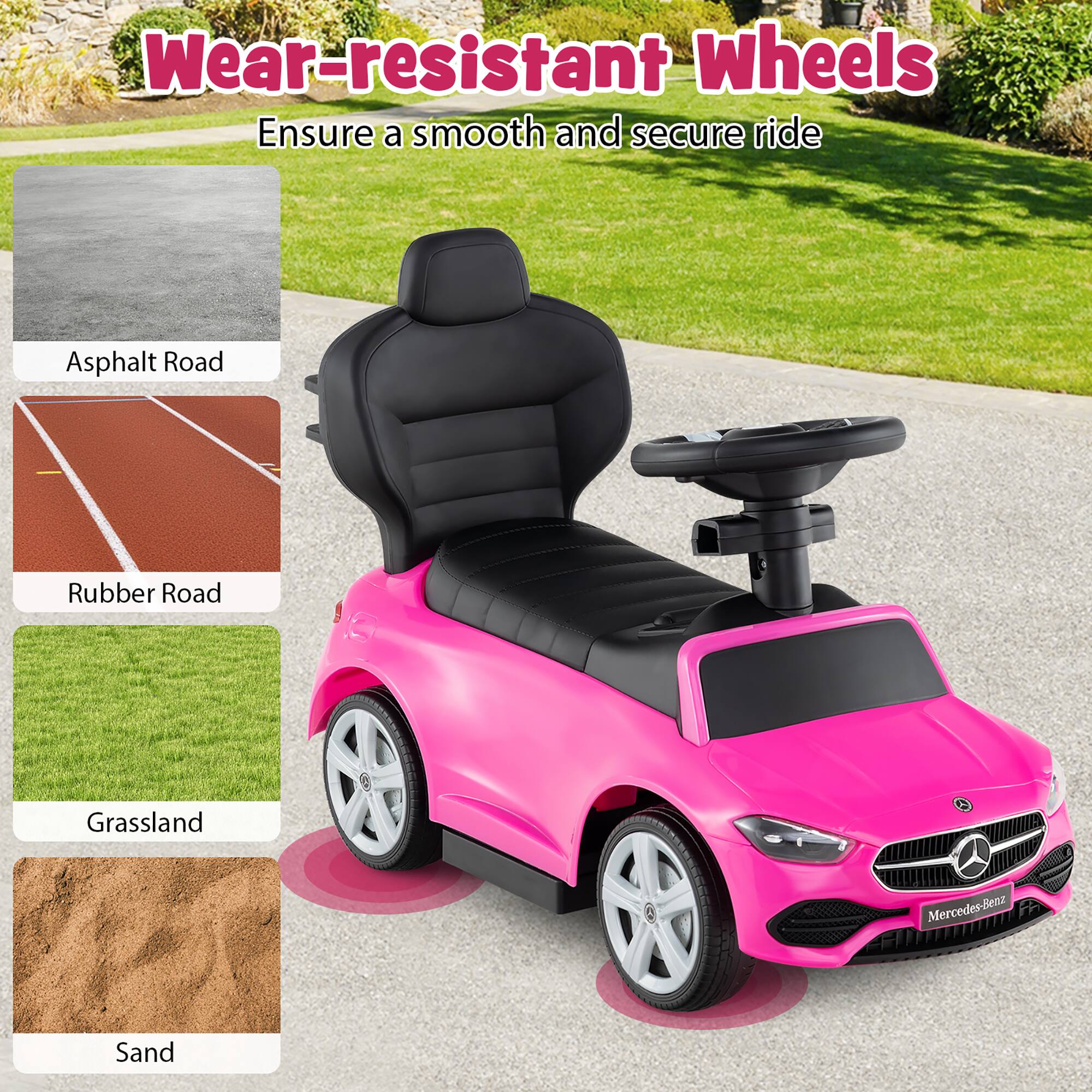 Wear-resistant Wheels  
Ensure a smooth and secure ride  

Asphalt Road  
Rubber Road  
Grassland  
Sand  

Mercedes-Benz