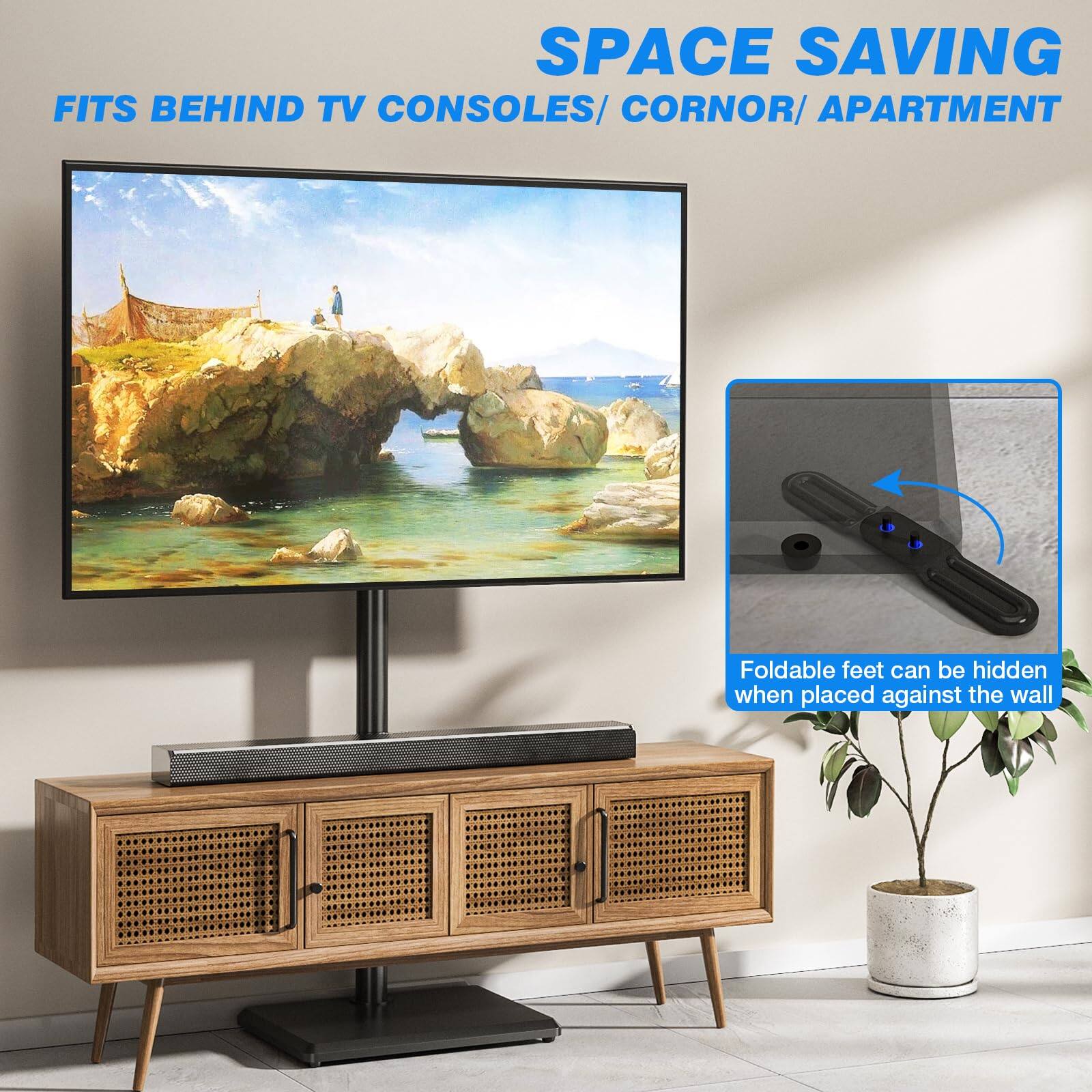 SPACE SAVING  
FITS BEHIND TV CONSOLES / CORNER / APARTMENT  

Foldable feet can be hidden when placed against the wall