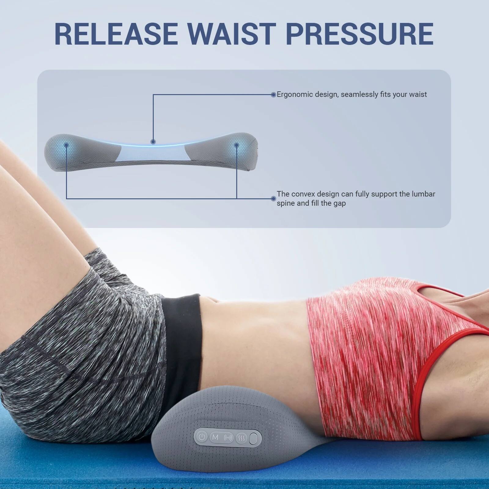 RELEASE WAIST PRESSURE

- Ergonomic design, seamlessly fits your waist
- The convex design can fully support the lumbar spine and fill the gap