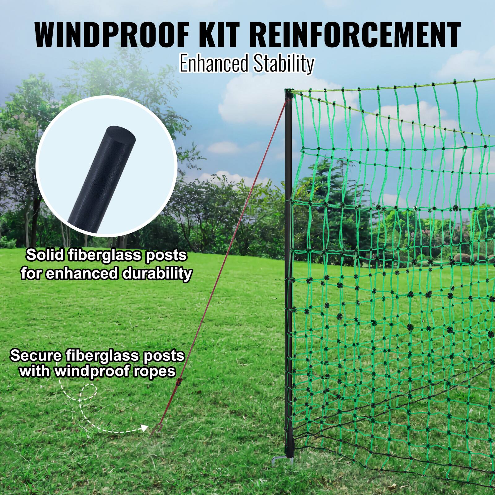 WINDPROOF KIT REINFORCEMENT  
Enhanced Stability  

Solid fiberglass posts for enhanced durability  

Secure fiberglass posts with windproof ropes