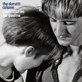 The Durutti Column - Short Stories for Pauline - VINYL LP