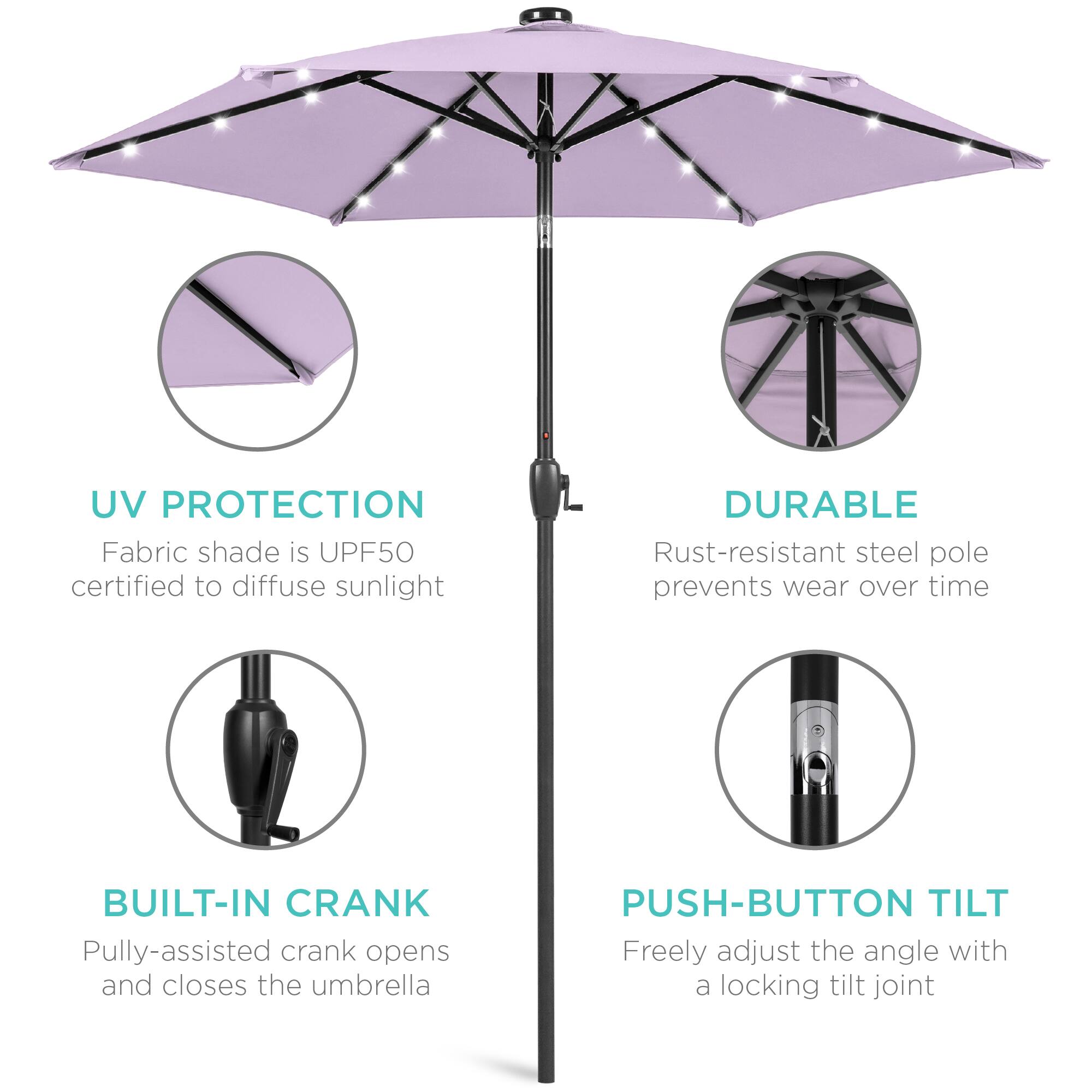 UV PROTECTION  
Fabric shade is UPF50 certified to diffuse sunlight  

DURABLE  
Rust-resistant steel pole prevents wear over time  

BUILT-IN CRANK  
Pully-assisted crank opens and closes the umbrella  

PUSH-BUTTON TILT  
Freely adjust the angle with a locking tilt joint