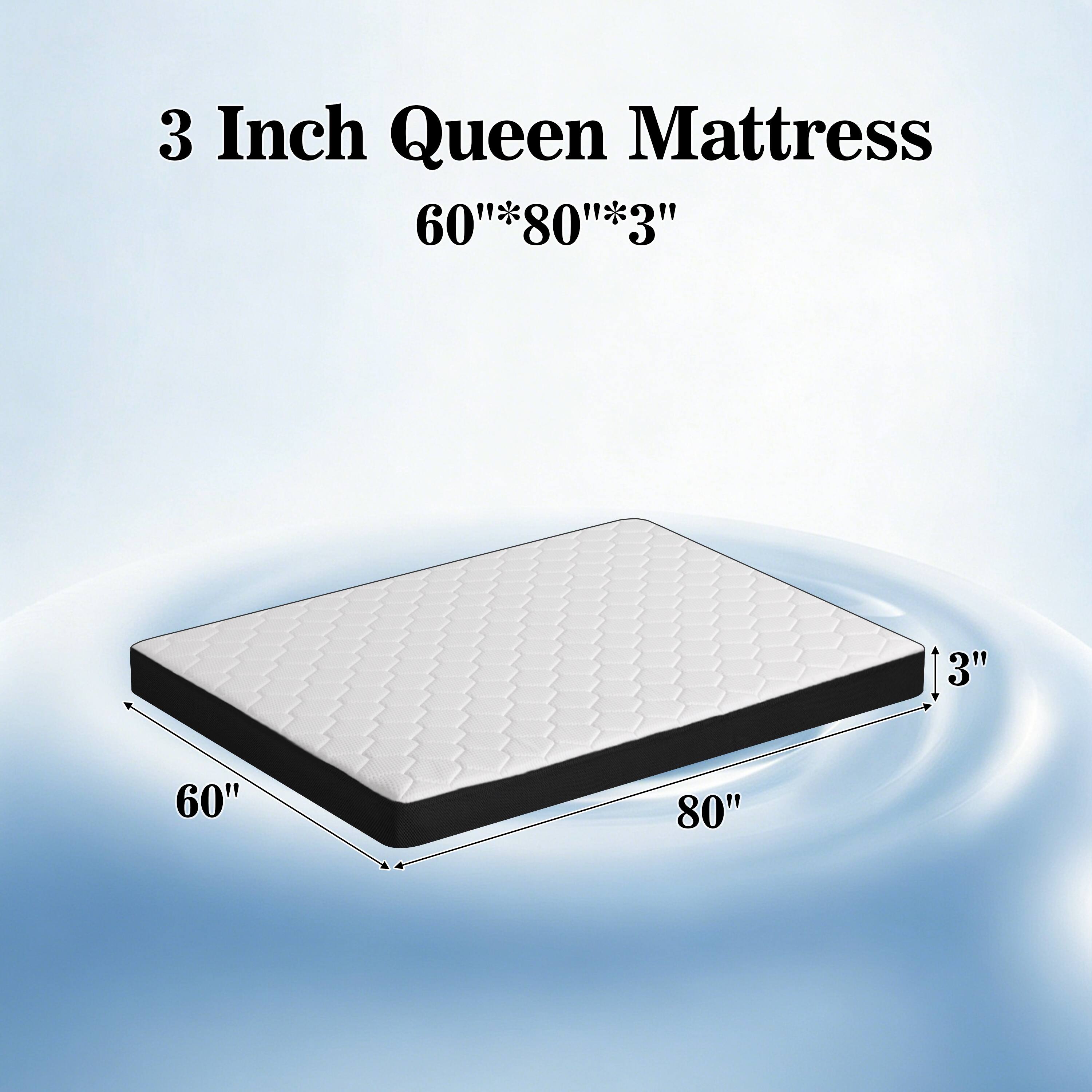 3 Inch Queen Mattress  
60" * 80" * 3"