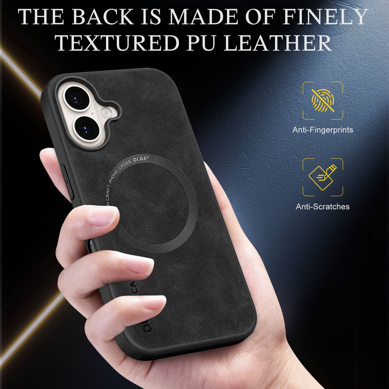 THE BACK IS MADE OF FINELY TEXTURED PU LEATHER

Anti-Fingerprints

Anti-Scratches