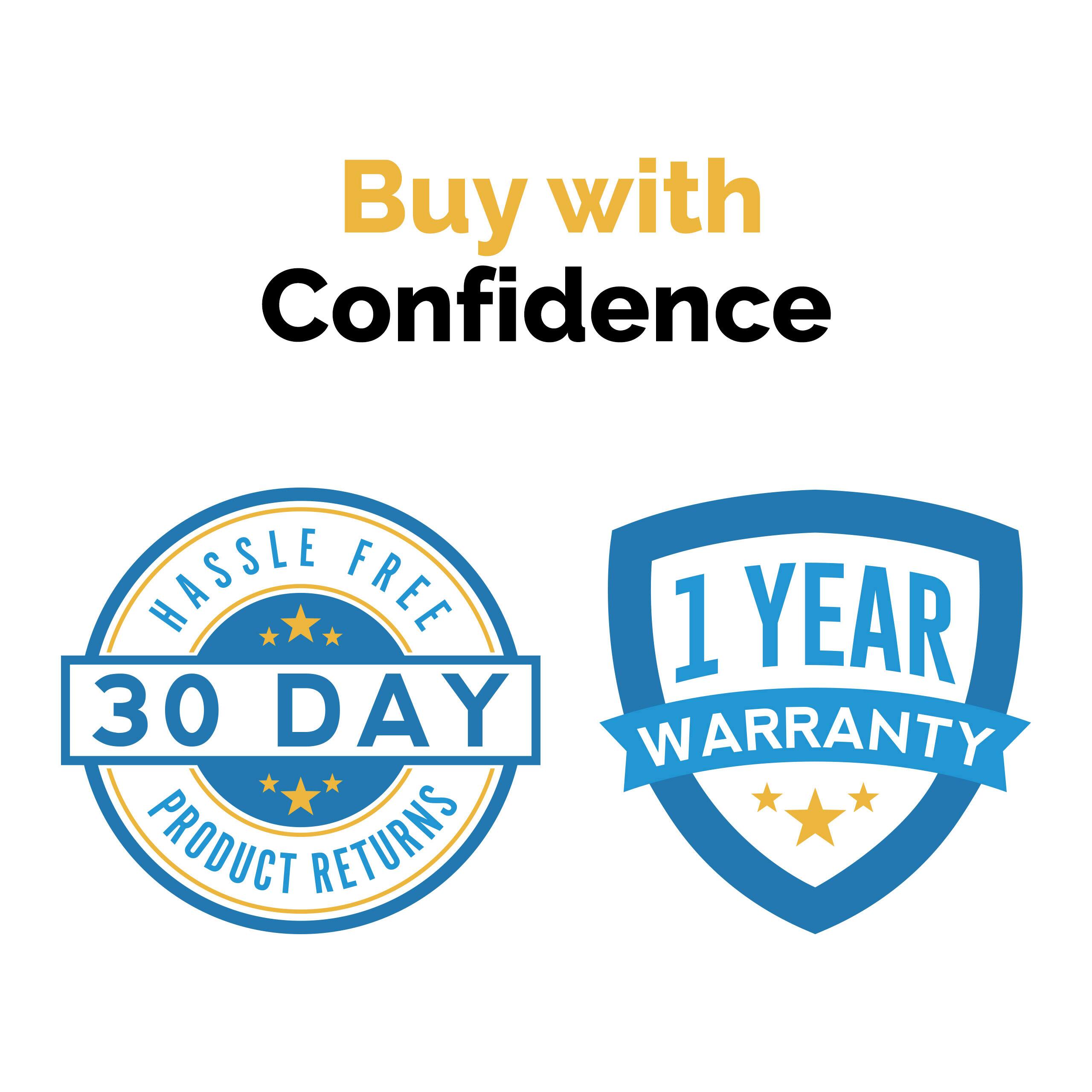Buy with Confidence Hassle Free 1 Year 30 Day Warranty Product Returns