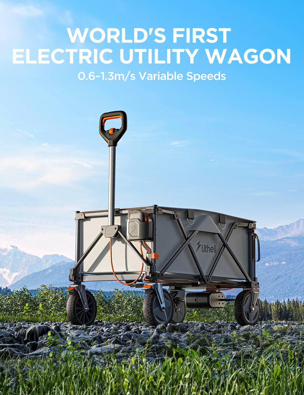WORLD'S FIRST ELECTRIC UTILITY WAGON
0.6~1.3m/s Variable Speeds
litheli