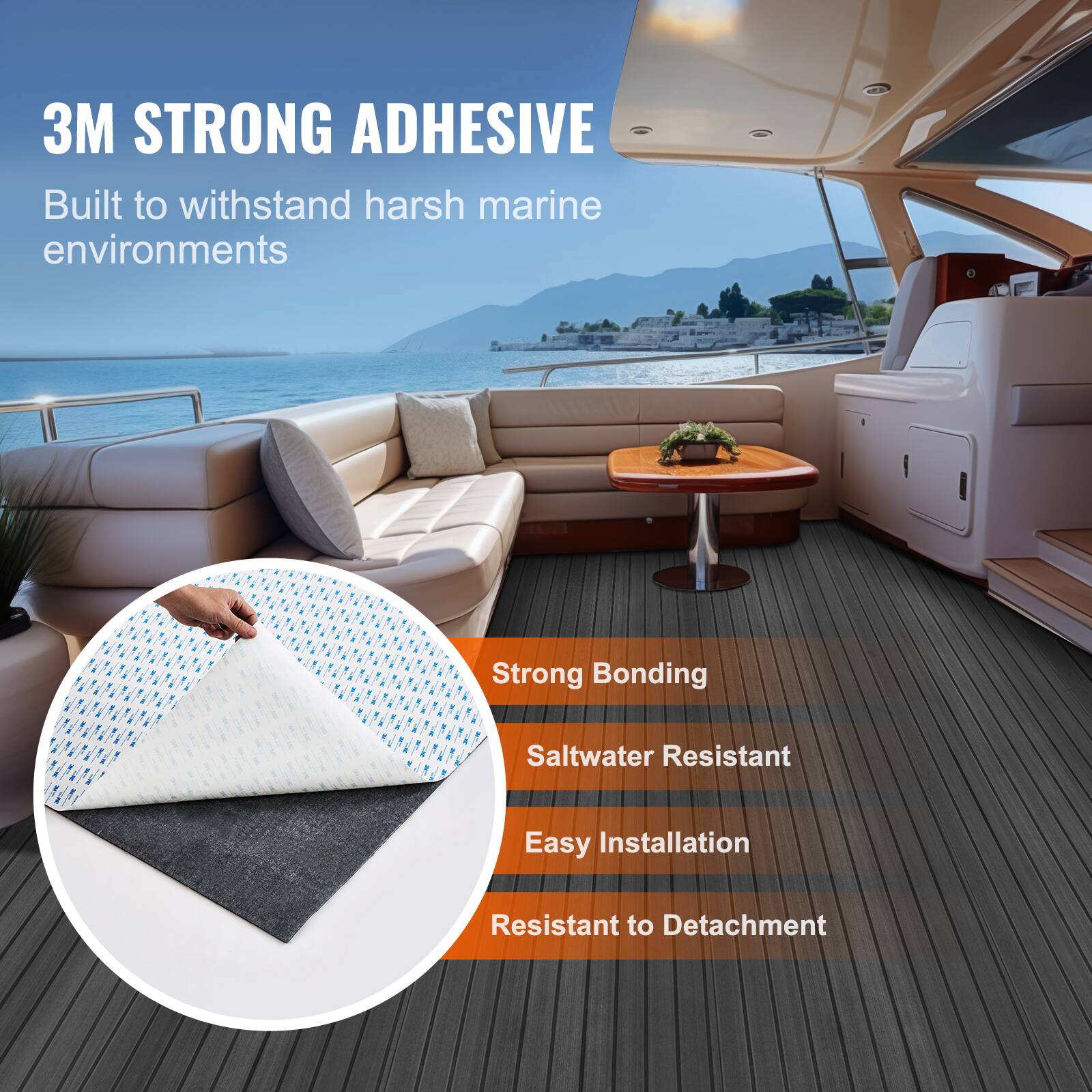 3M STRONG ADHESIVE  
Built to withstand harsh marine environments  

- Strong Bonding  
- Saltwater Resistant  
- Easy Installation  
- Resistant to Detachment
