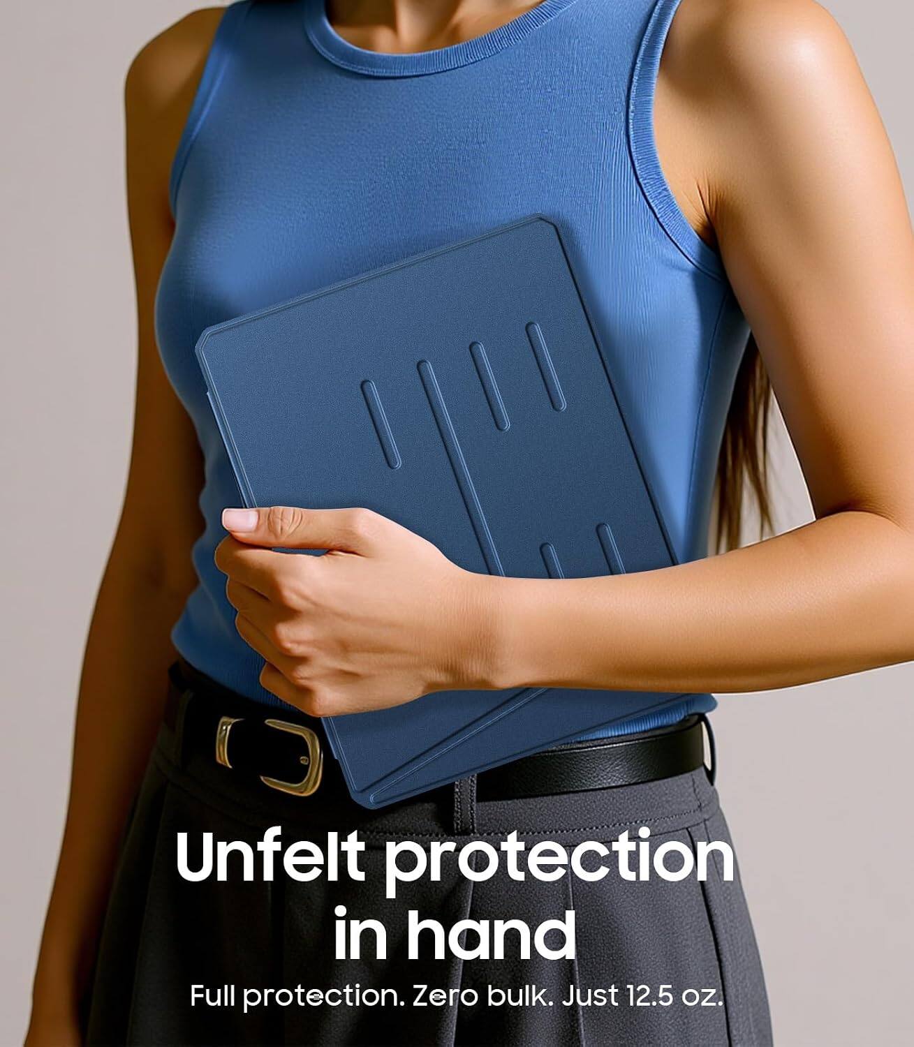 Unfelt protection in hand  
Full protection. Zero bulk. Just 12.5 oz.