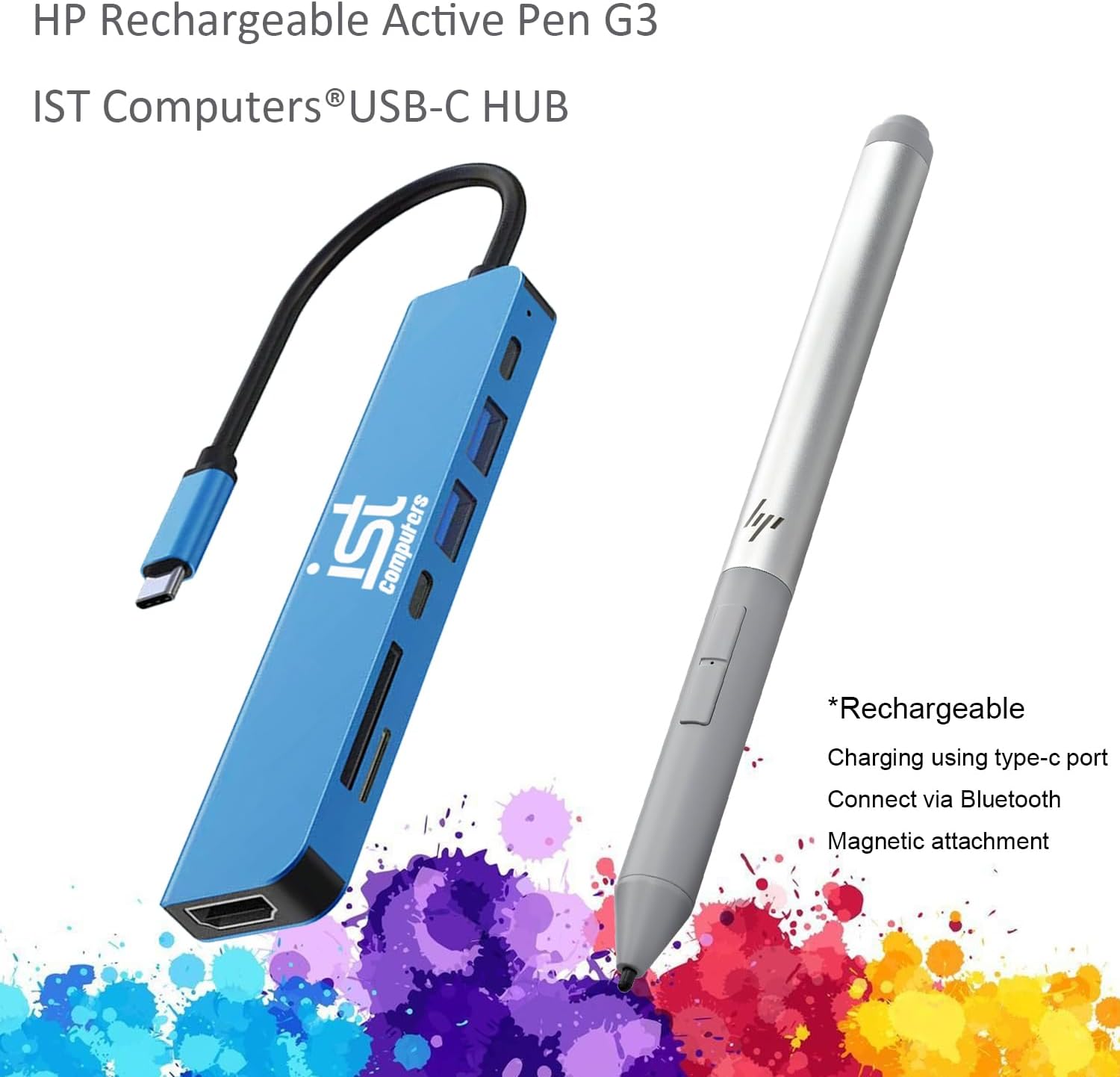 HP Rechargeable Active Pen G3  
IST Computers® USB-C HUB  

*Rechargeable  
Charging using type-c port  
Connect via Bluetooth  
Magnetic attachment