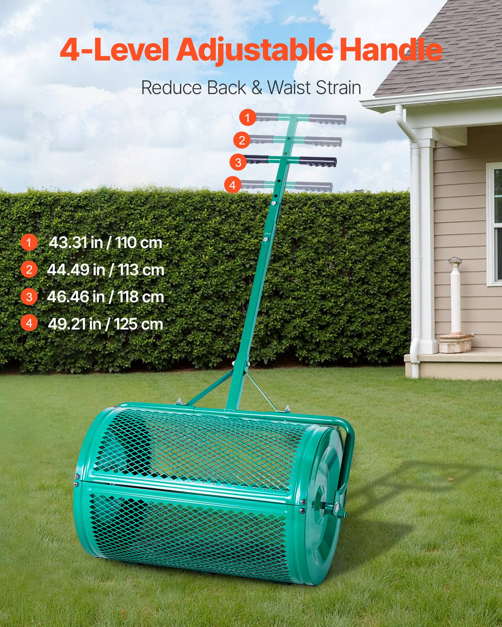 4-Level Adjustable Handle  
Reduce Back & Waist Strain  

1. 43.31 in / 110 cm  
2. 44.49 in / 113 cm  
3. 46.46 in / 118 cm  
4. 49.21 in / 125 cm