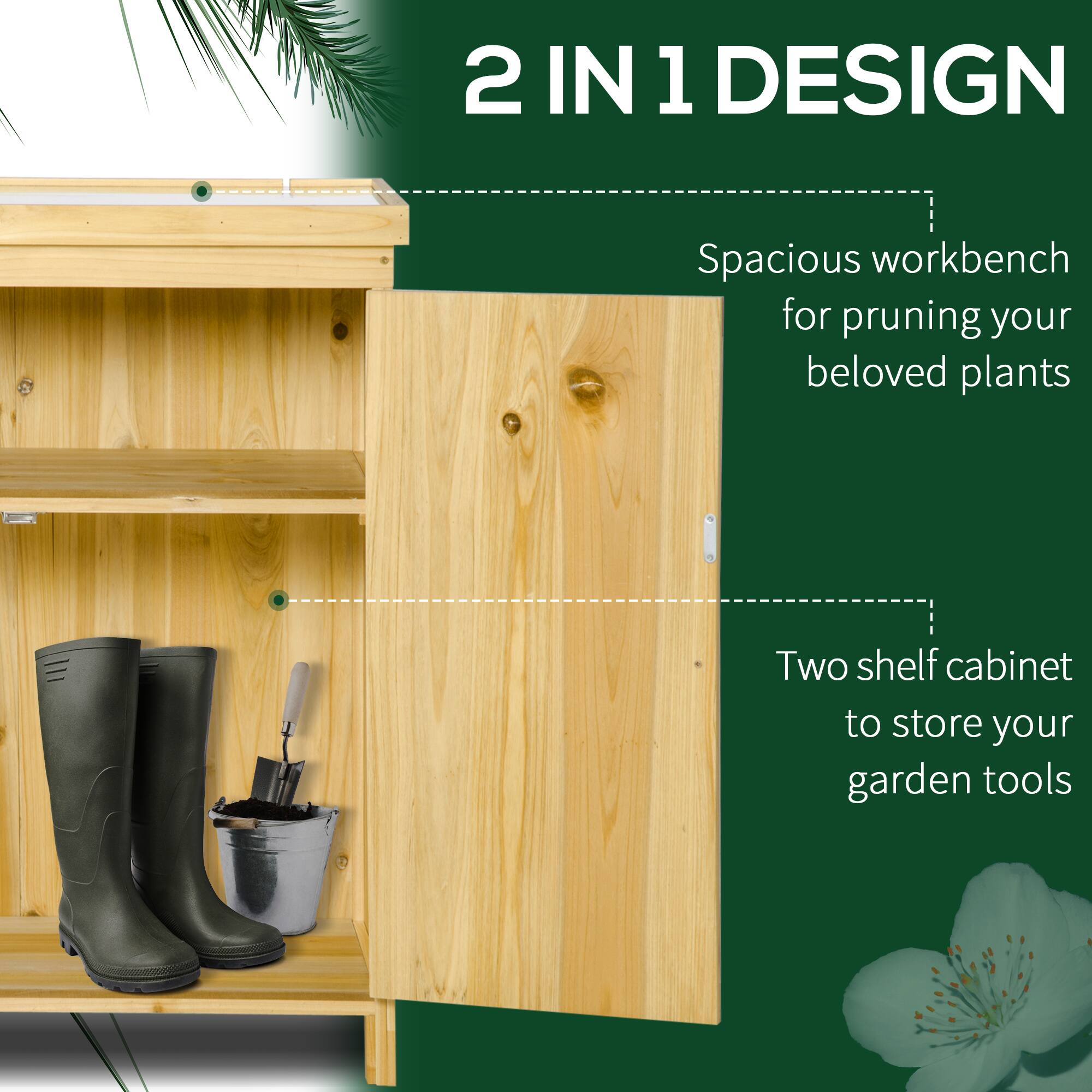 2 IN 1 DESIGN
Spacious workbench for pruning your beloved plants
Two shelf cabinet to store your garden tools