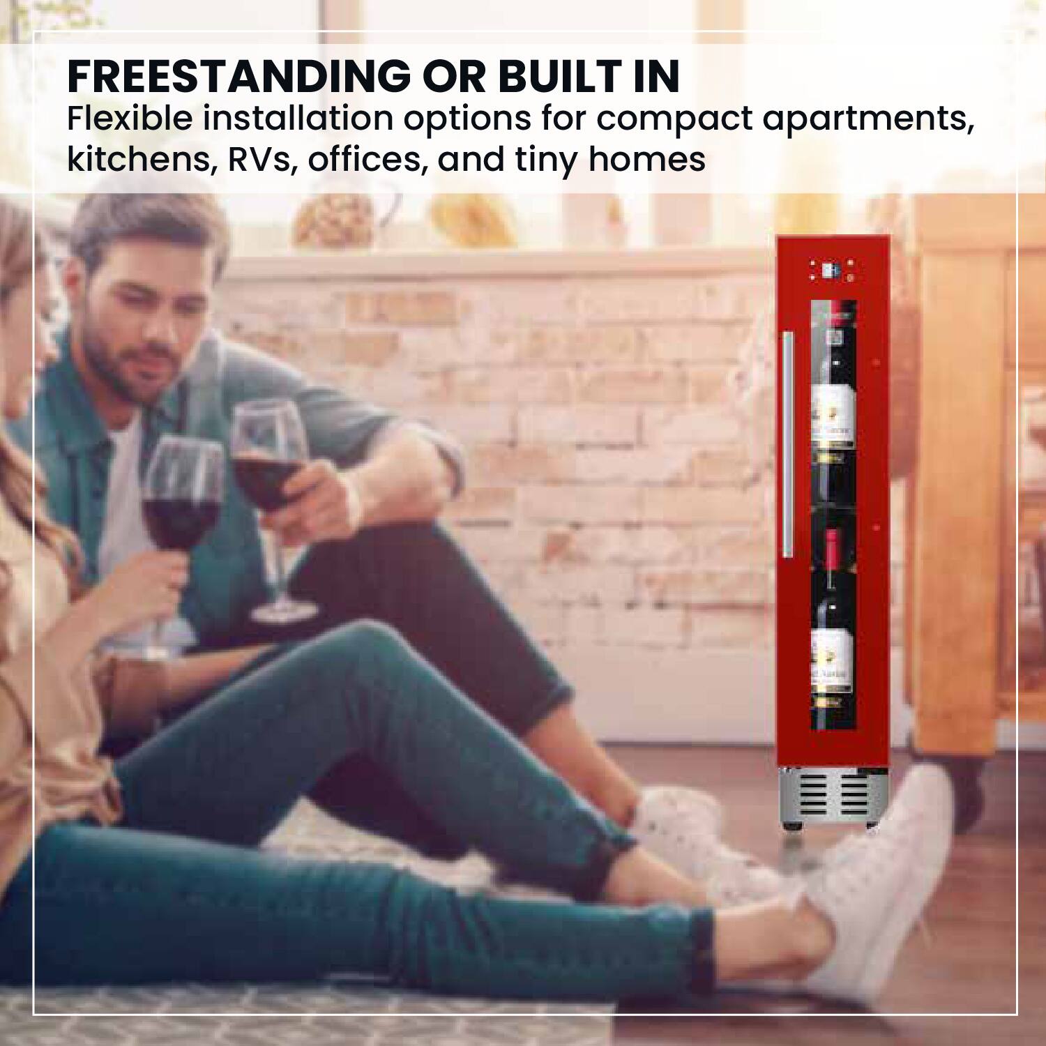 FREESTANDING OR BUILT IN  
Flexible installation options for compact apartments, kitchens, RVs, offices, and tiny homes