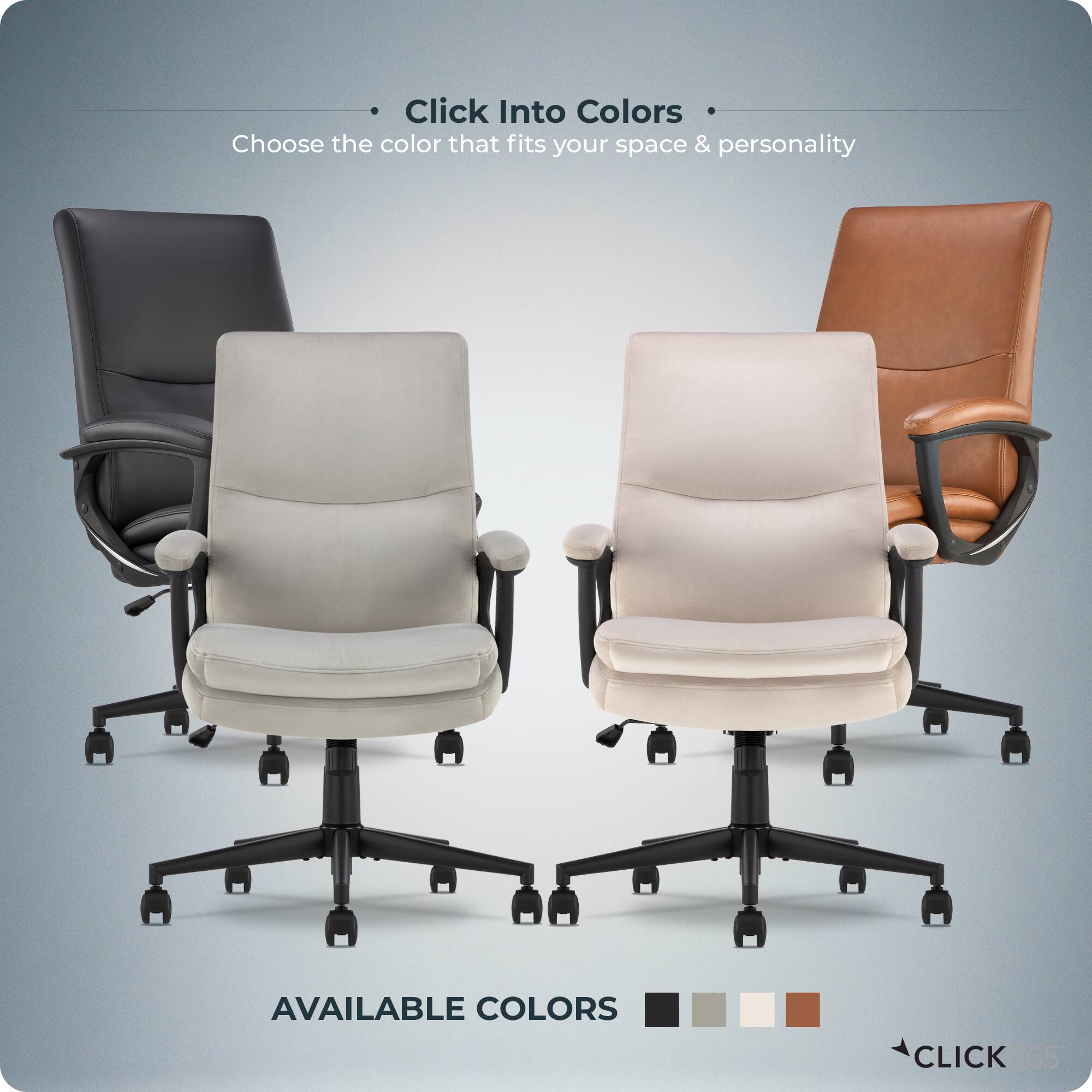 Click Into Colors  
Choose the color that fits your space & personality  

AVAILABLE COLORS  

CLICK 365