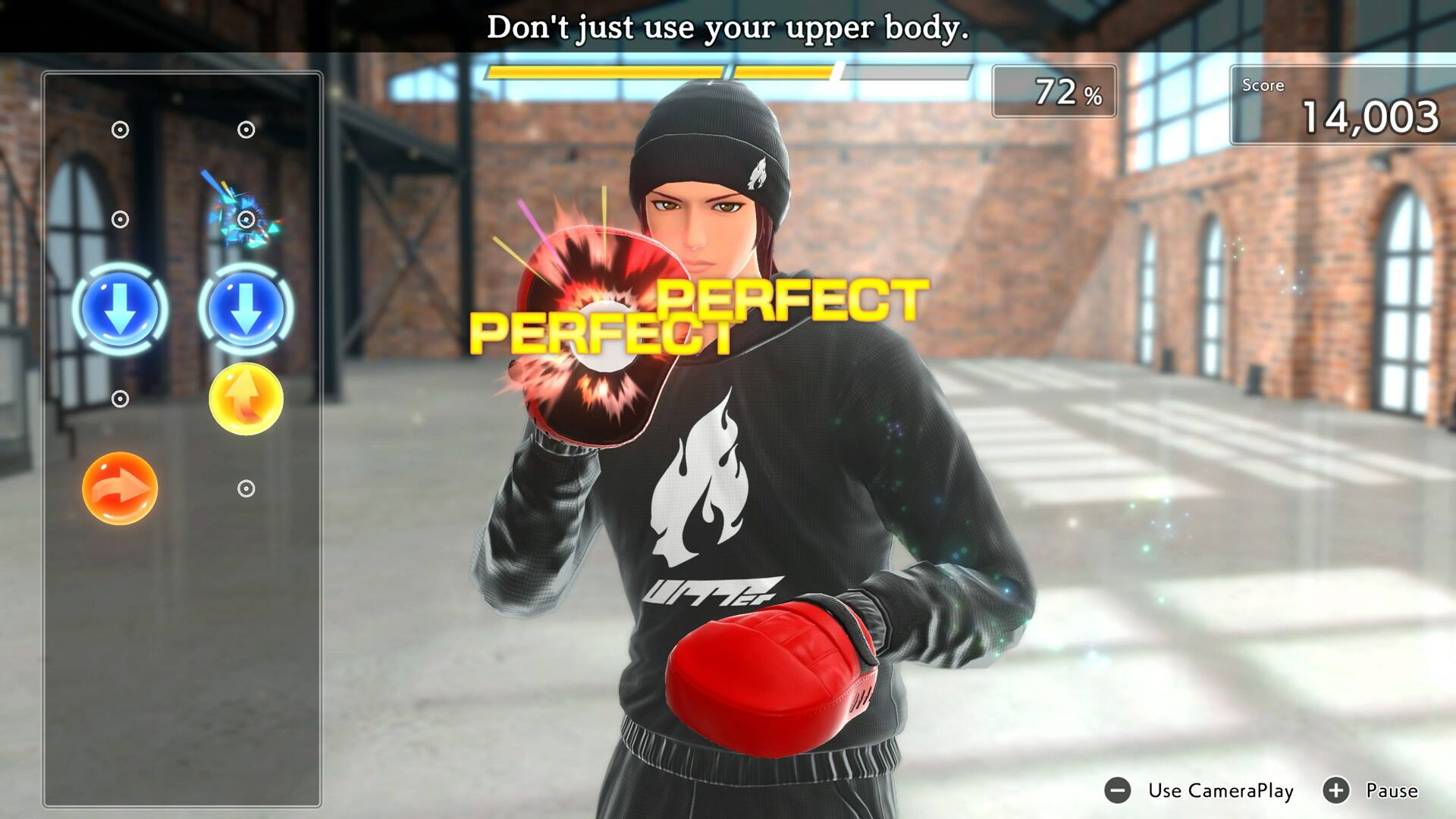 Don't just use your upper body.  
72%  
Score 14,003  
PERFECT  
Use CameraPlay + Pause