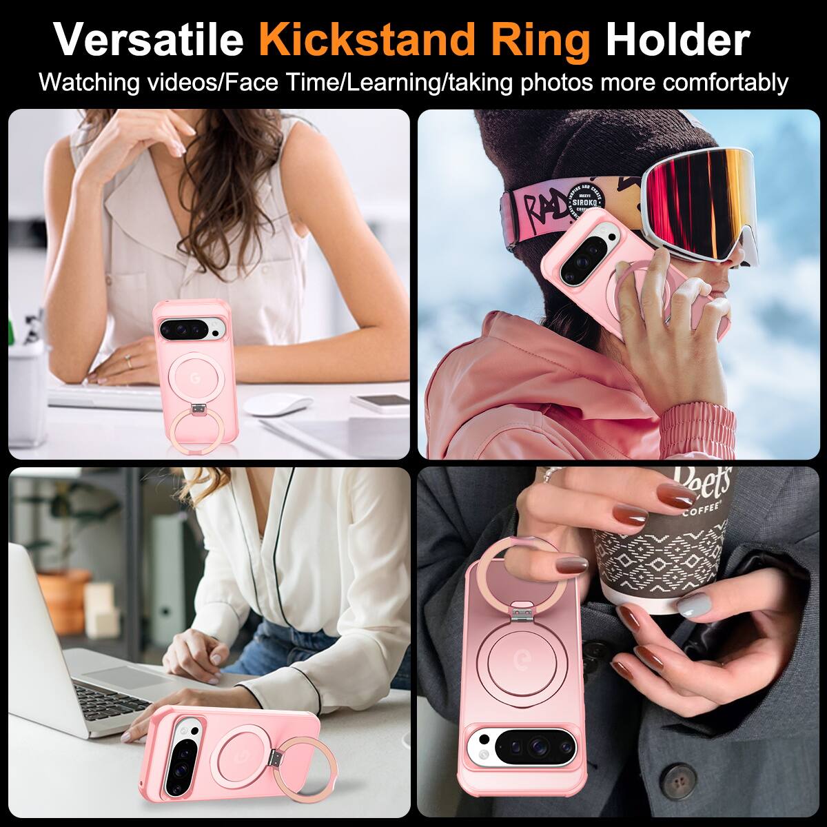 Versatile Kickstand Ring Holder  
Watching videos/Face Time/Learning/taking photos more comfortably