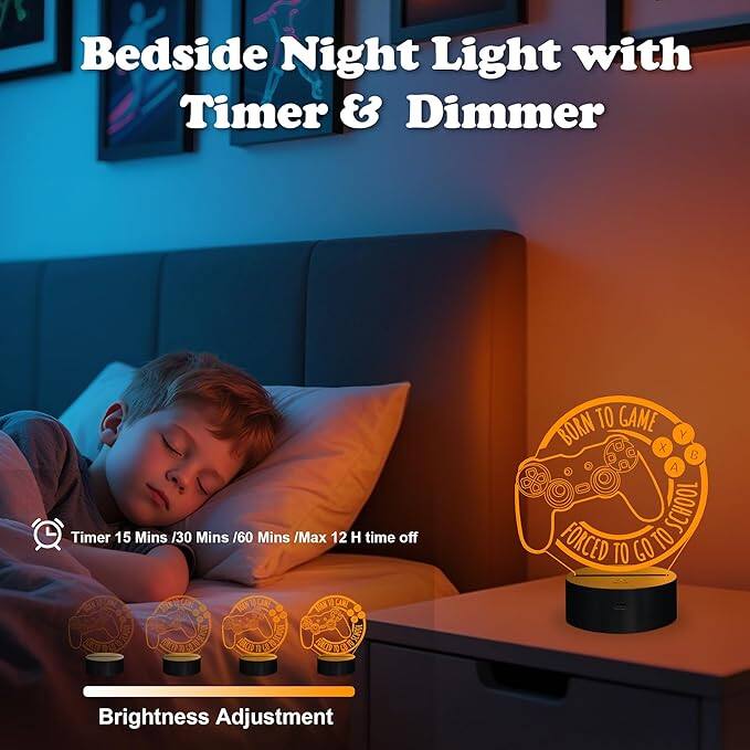 Bedside Night Light with Timer & Dimmer

Timer 15 Mins / 30 Mins / 60 Mins / Max 12 H time off

Brightness Adjustment

BORN TO GAME
FORCED TO GO TO SCHOOL