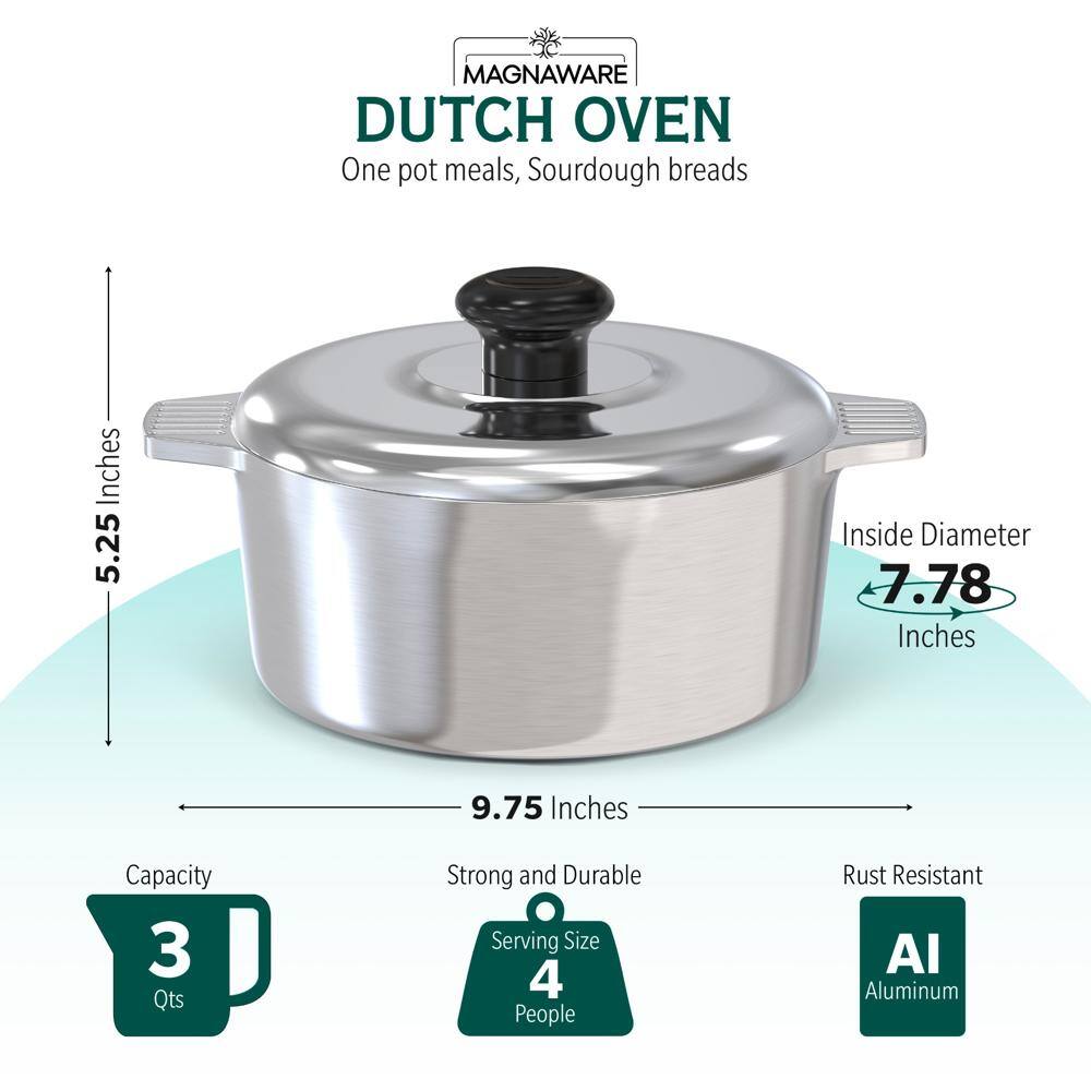 MAGNAWARE DUTCH OVEN

One pot meals, Sourdough breads

Inside Diameter: 7.78 Inches
Height: 5.25 Inches
Width: 9.75 Inches
Capacity: 3 Qts
Serving Size: 4 People

Strong and Durable
Rust Resistant
Aluminum