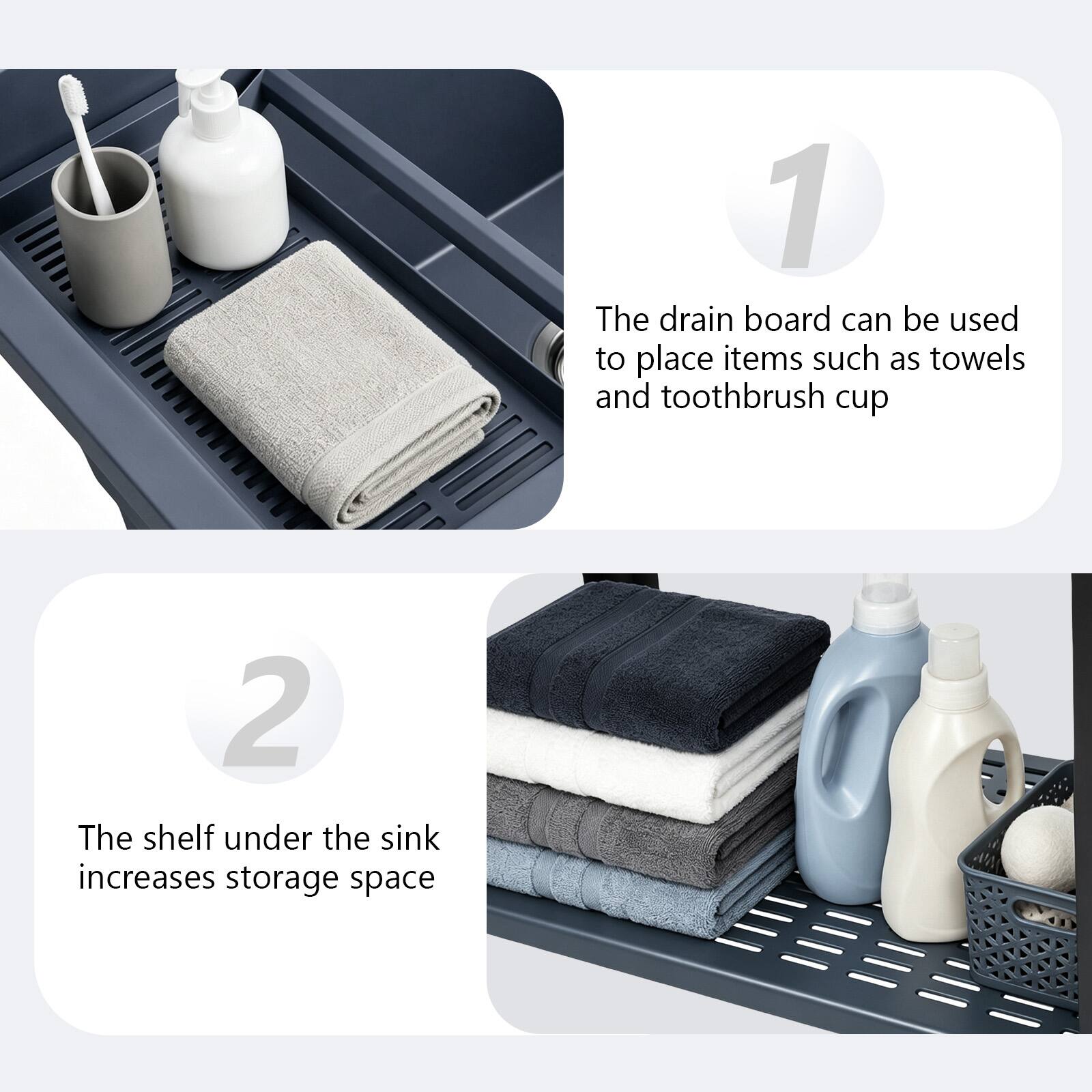 1. The drain board can be used to place items such as towels and toothbrush cup
2. The shelf under the sink increases storage space
